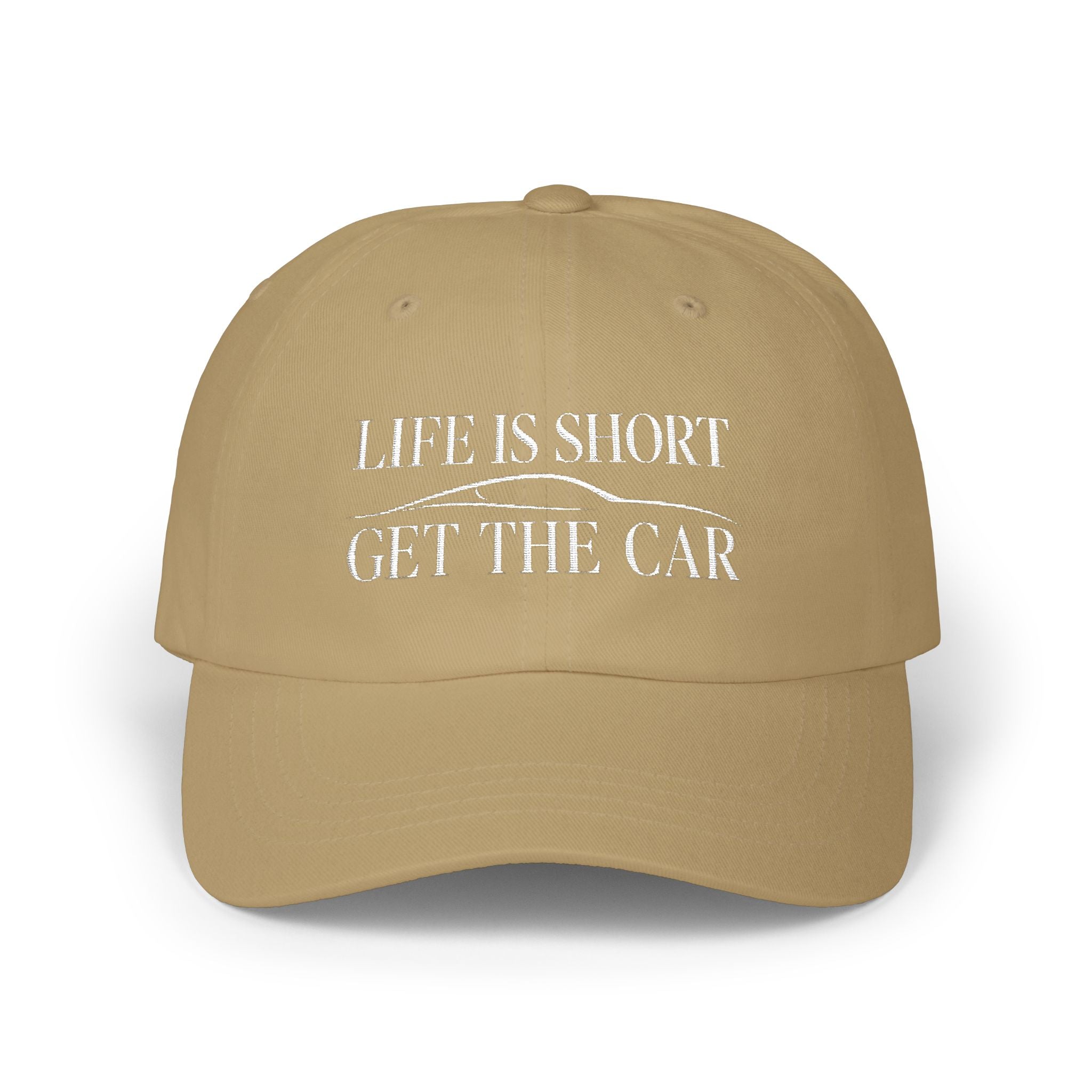 Classic Cap - Embroidery - Life Is Short - Get The Car Silhouette