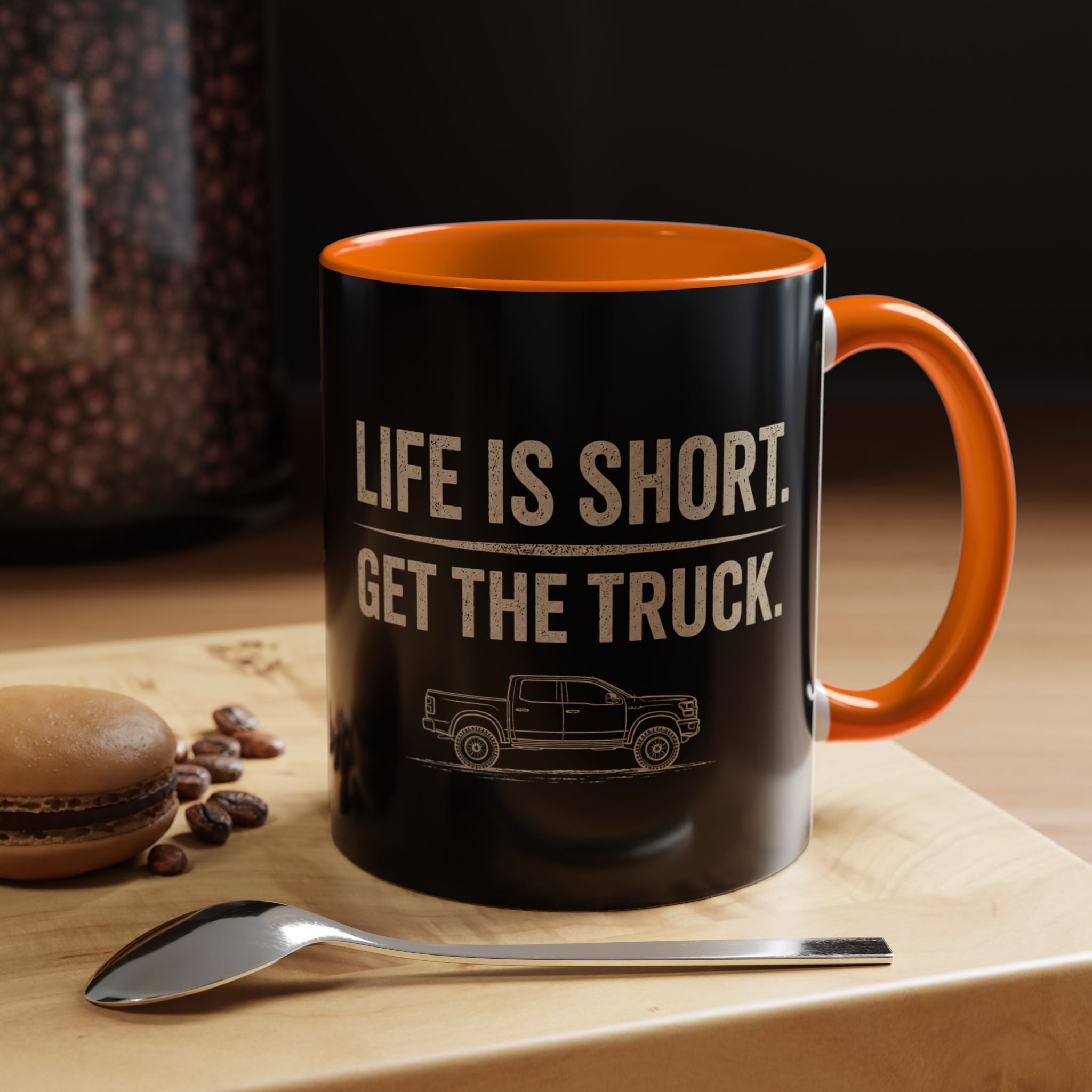 Life Is Short - Get The Truck 11 oz Mug