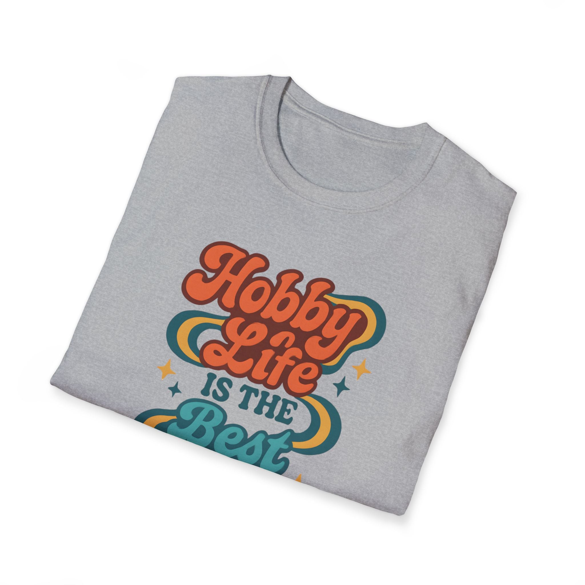 Hobby Life Is Best T-Shirt