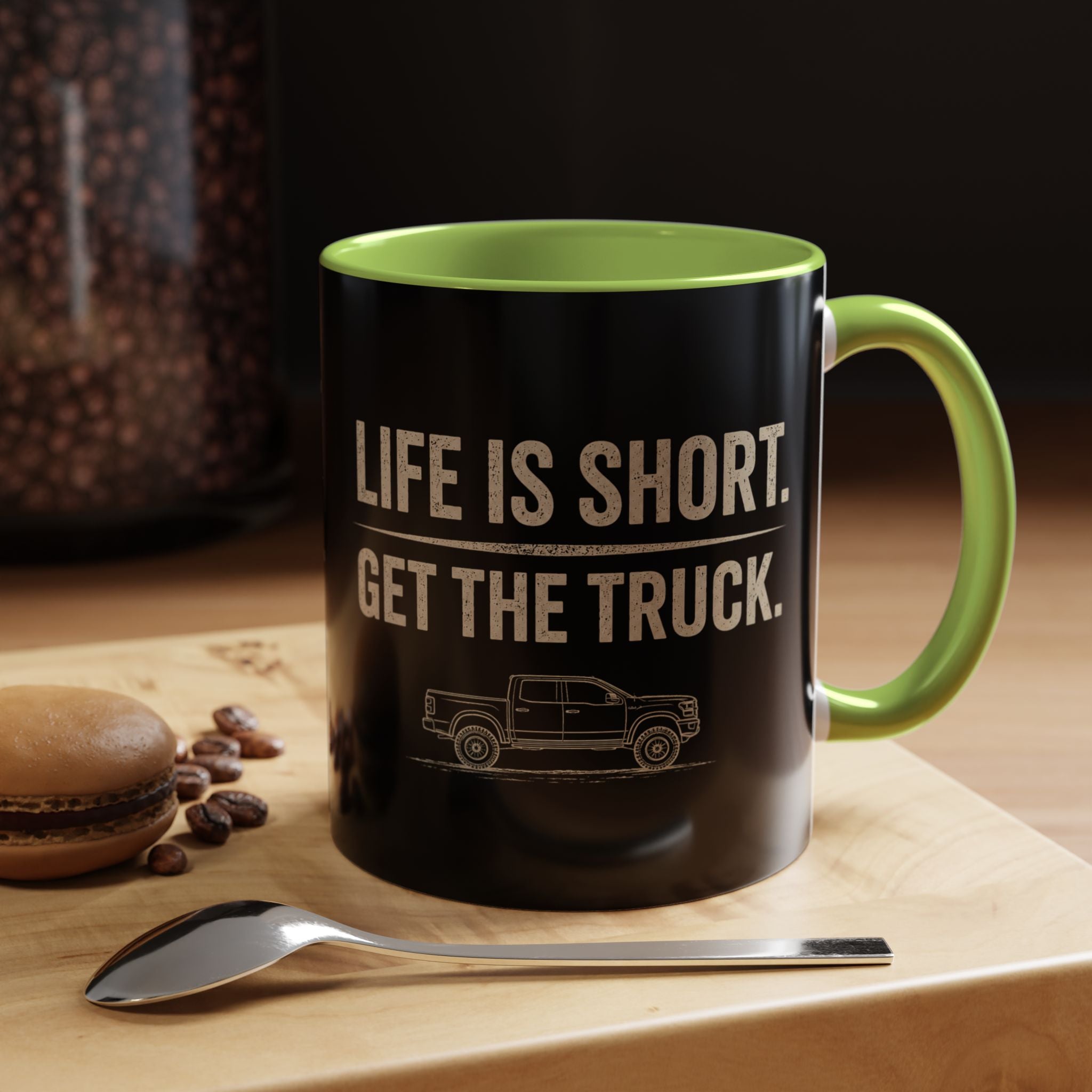 Life Is Short - Get The Truck 11 oz Mug