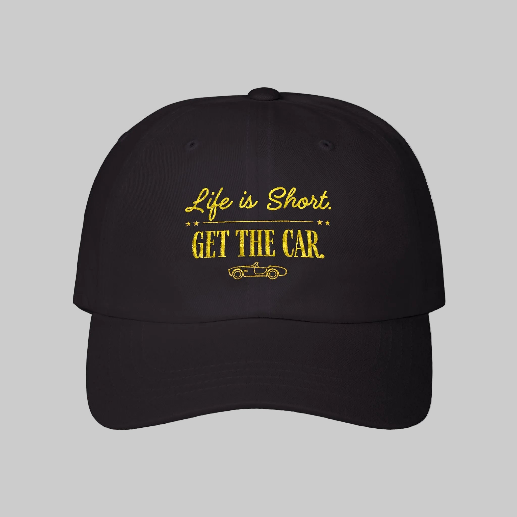 black Life Is Short Get The Car cap for car lovers