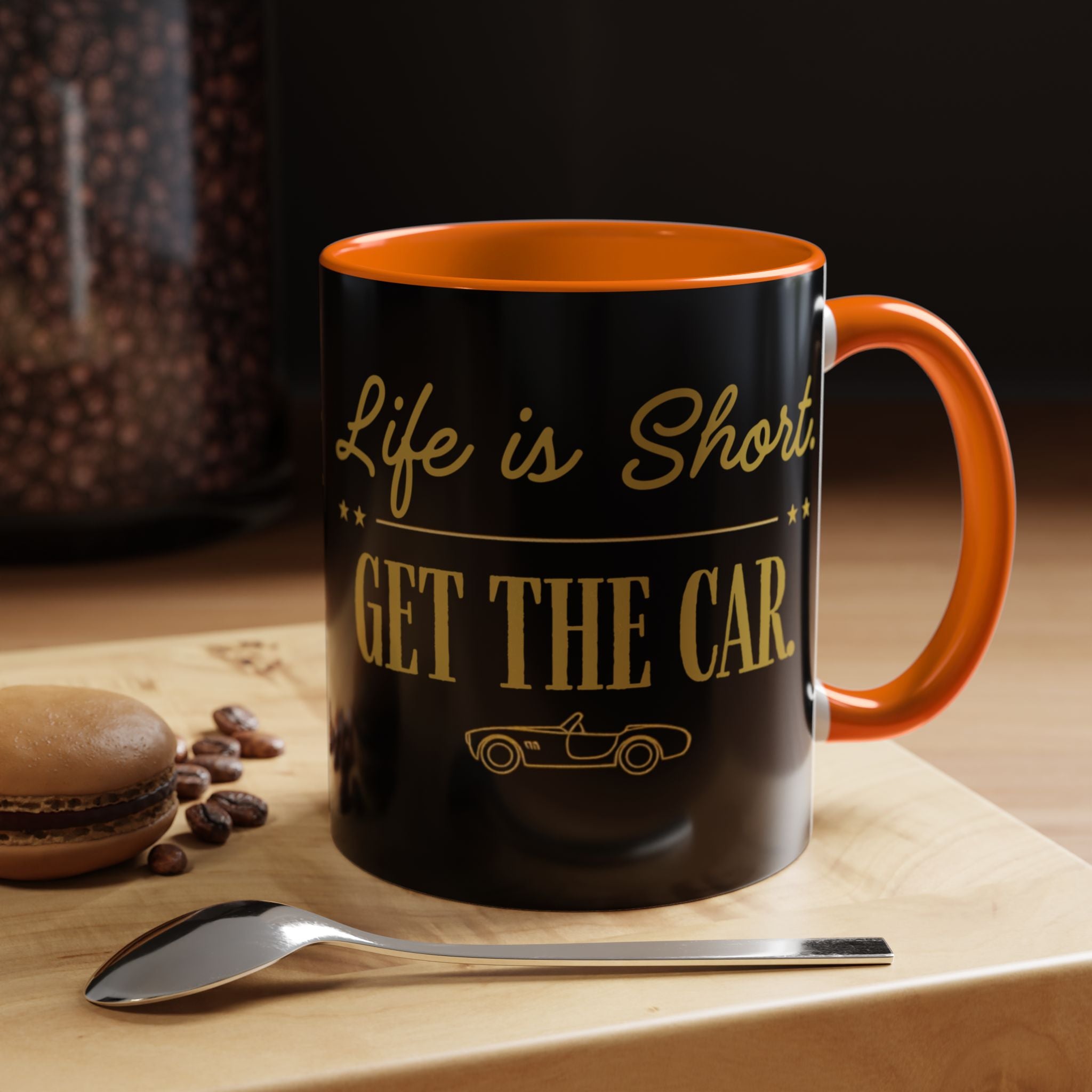 Life Is Short, Get the Car 11 oz Mug | Car Enthusiast Coffee Cup