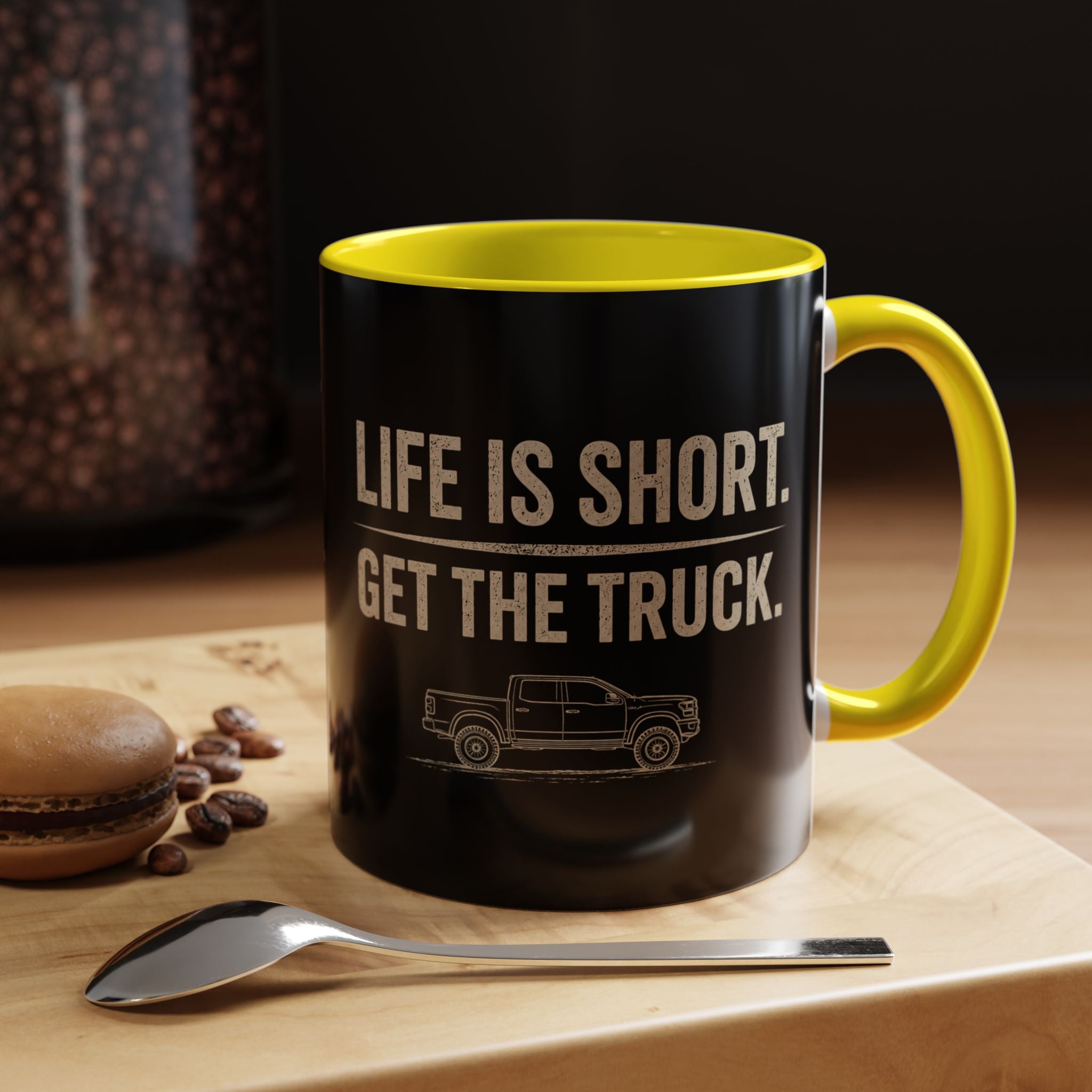 Life Is Short - Get The Truck 11 oz Mug