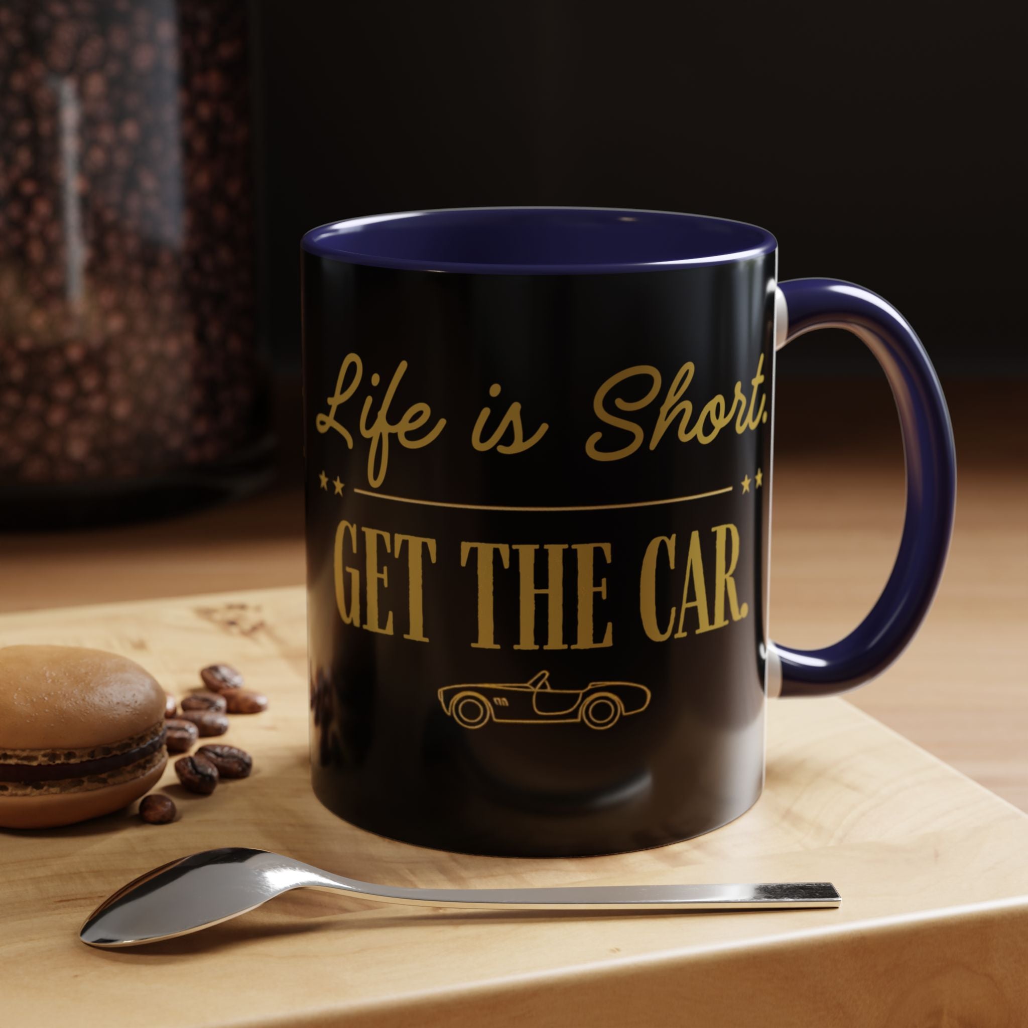 Life Is Short, Get the Car 11 oz Mug | Car Enthusiast Coffee Cup