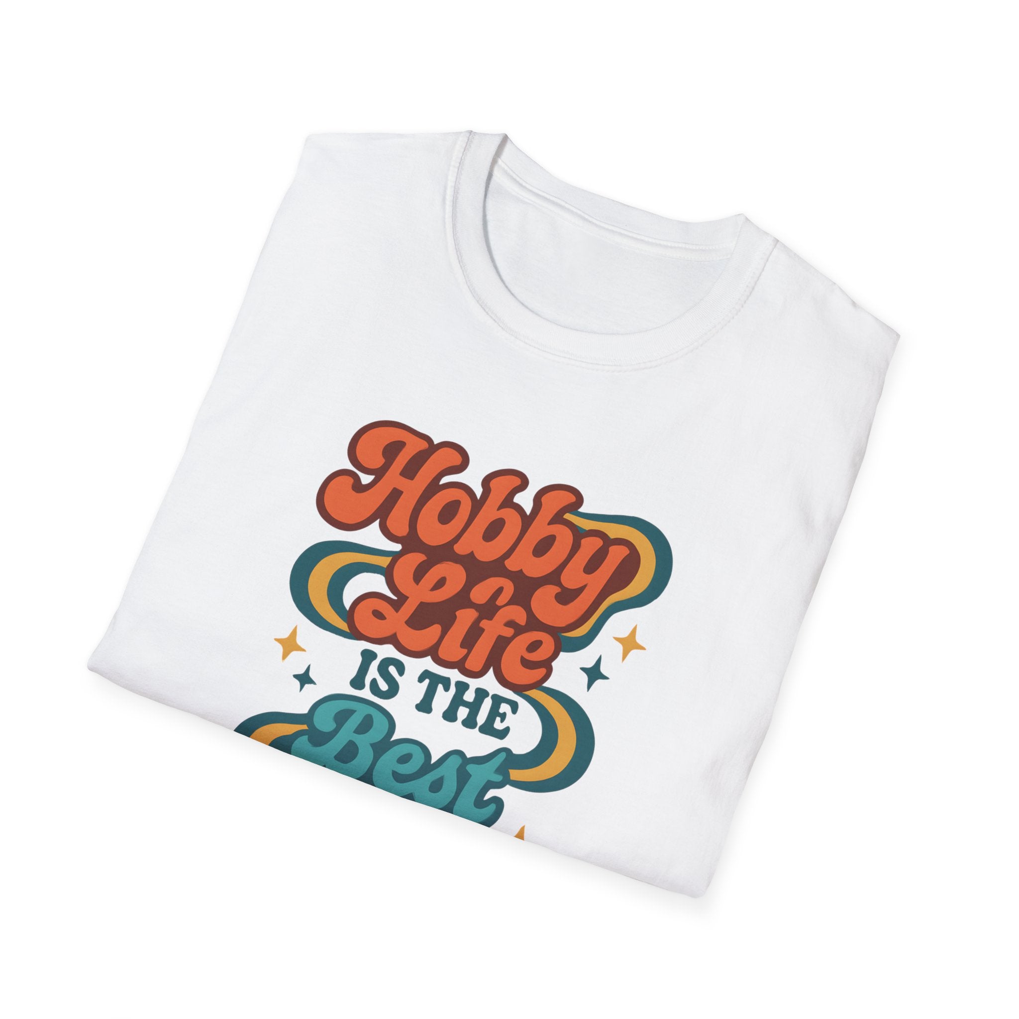 Hobby Life Is Best T-Shirt