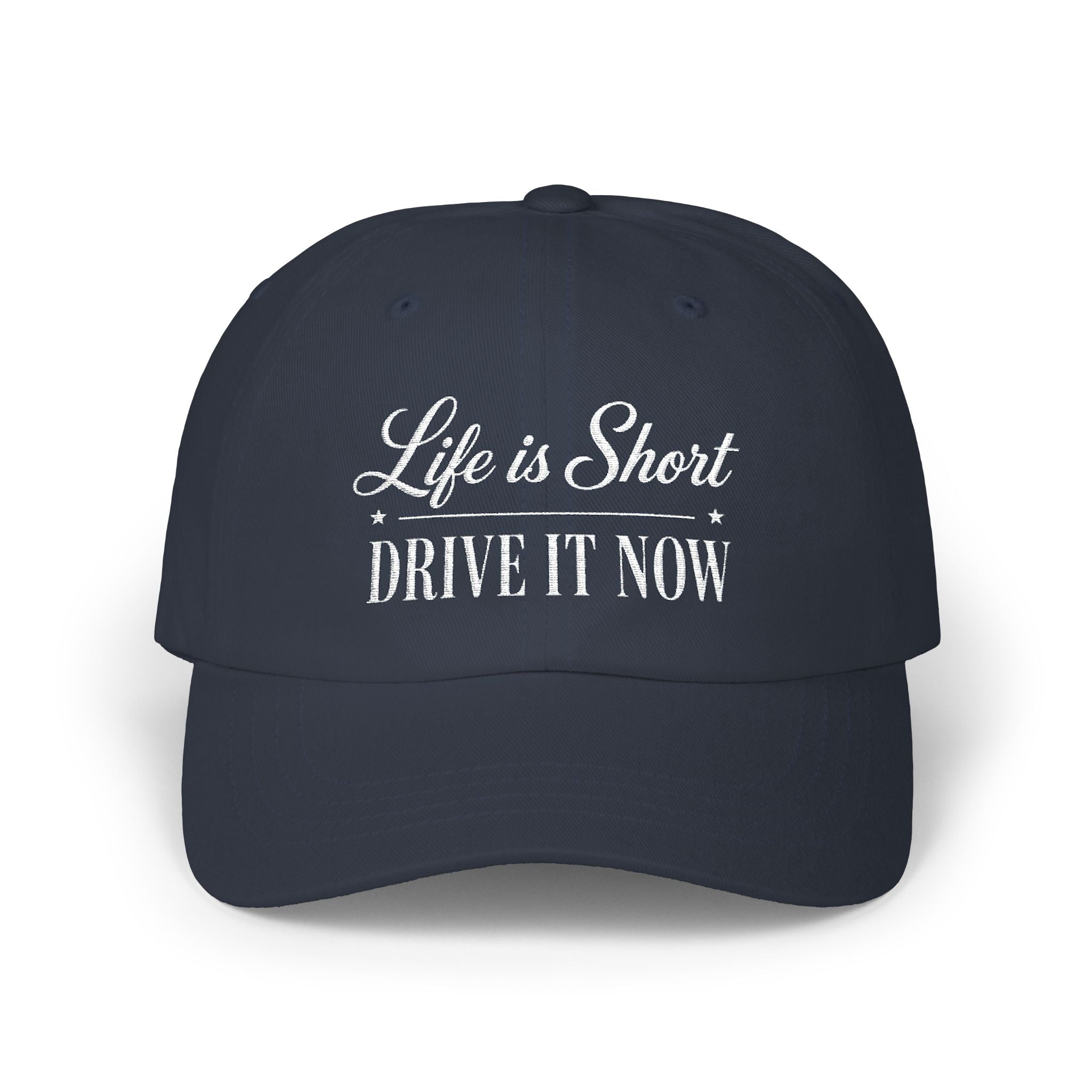 Embroidered Classic Cap - Life Is Short Drive It Now | Vintage Car Culture Cap