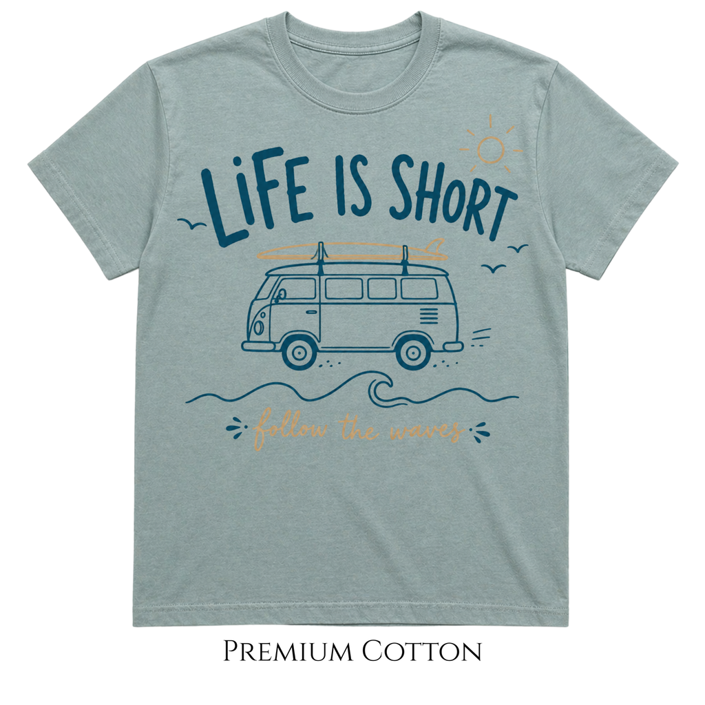 Life Is Short | Follow The Waves T-Shirt