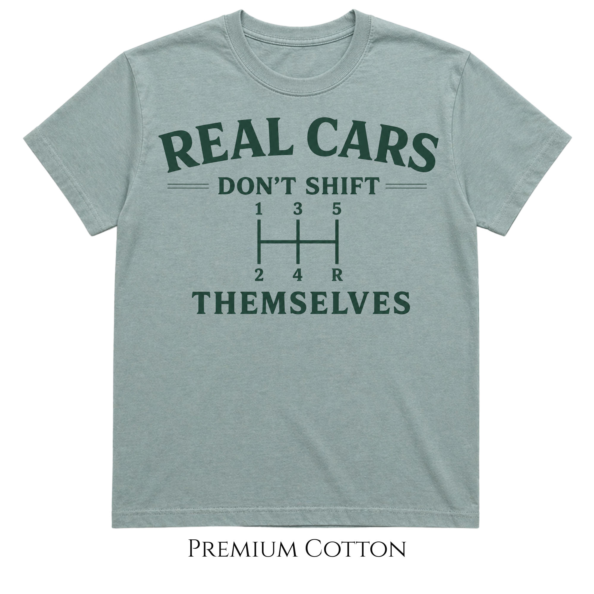 Real Cars Don't Shift Themselves T-Shirt