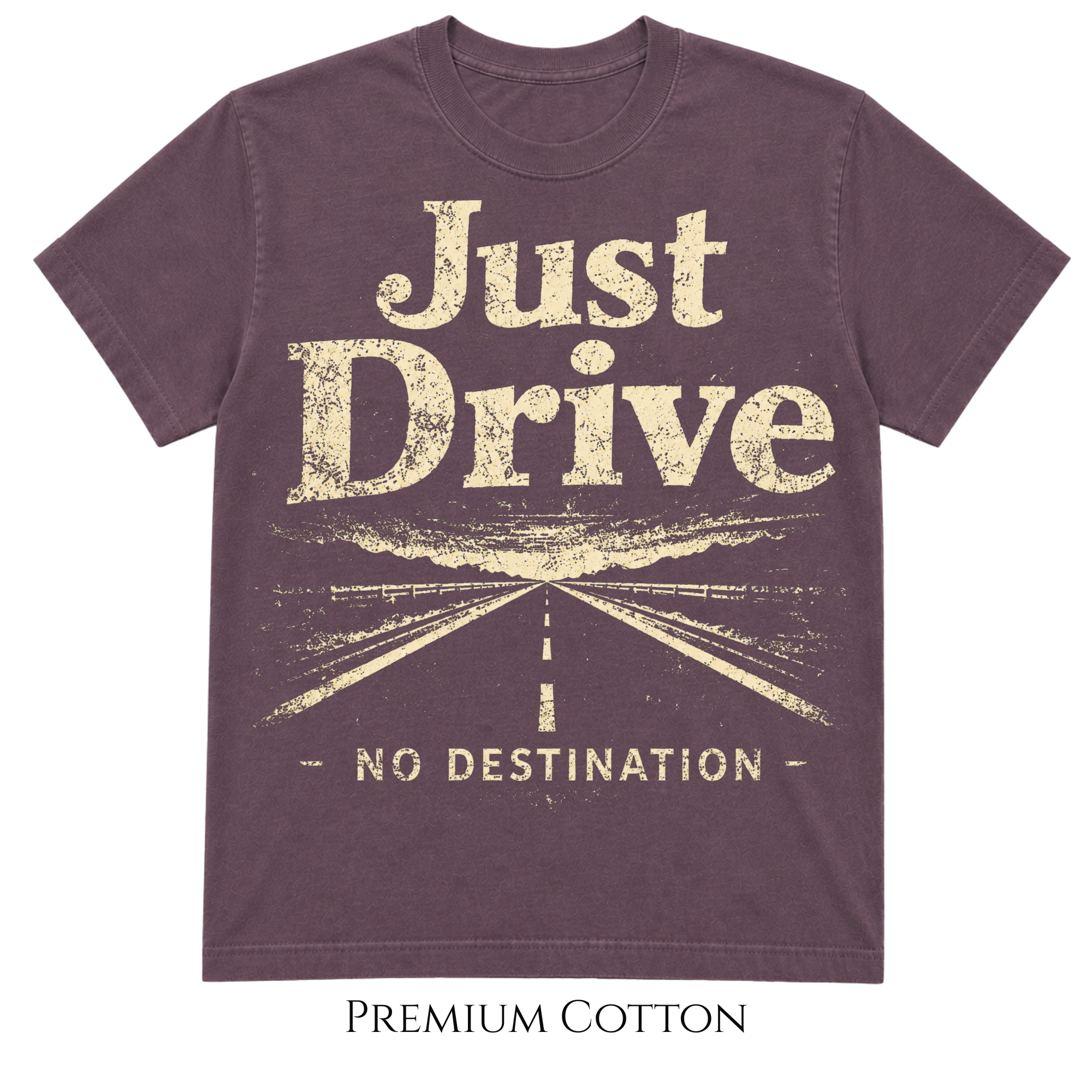 Dramatic Just Drive | No Destination T-Shirt
