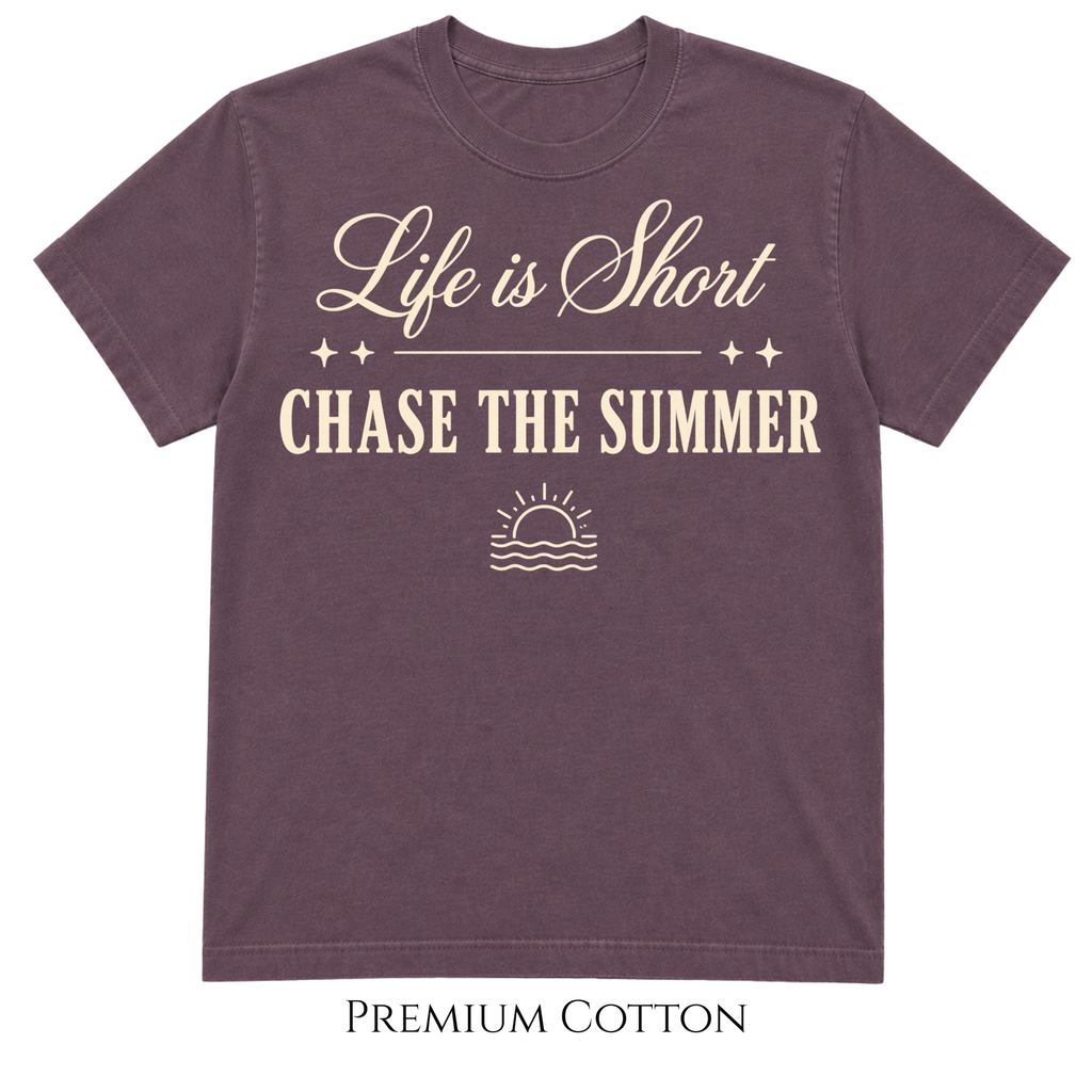 Life Is Short - Summer Chaser T-Shirt