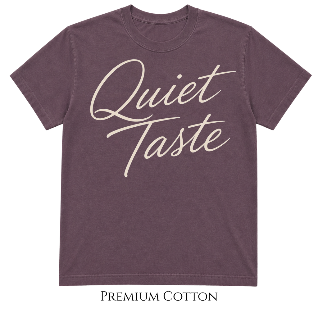 Quiet Taste Script T-shirt