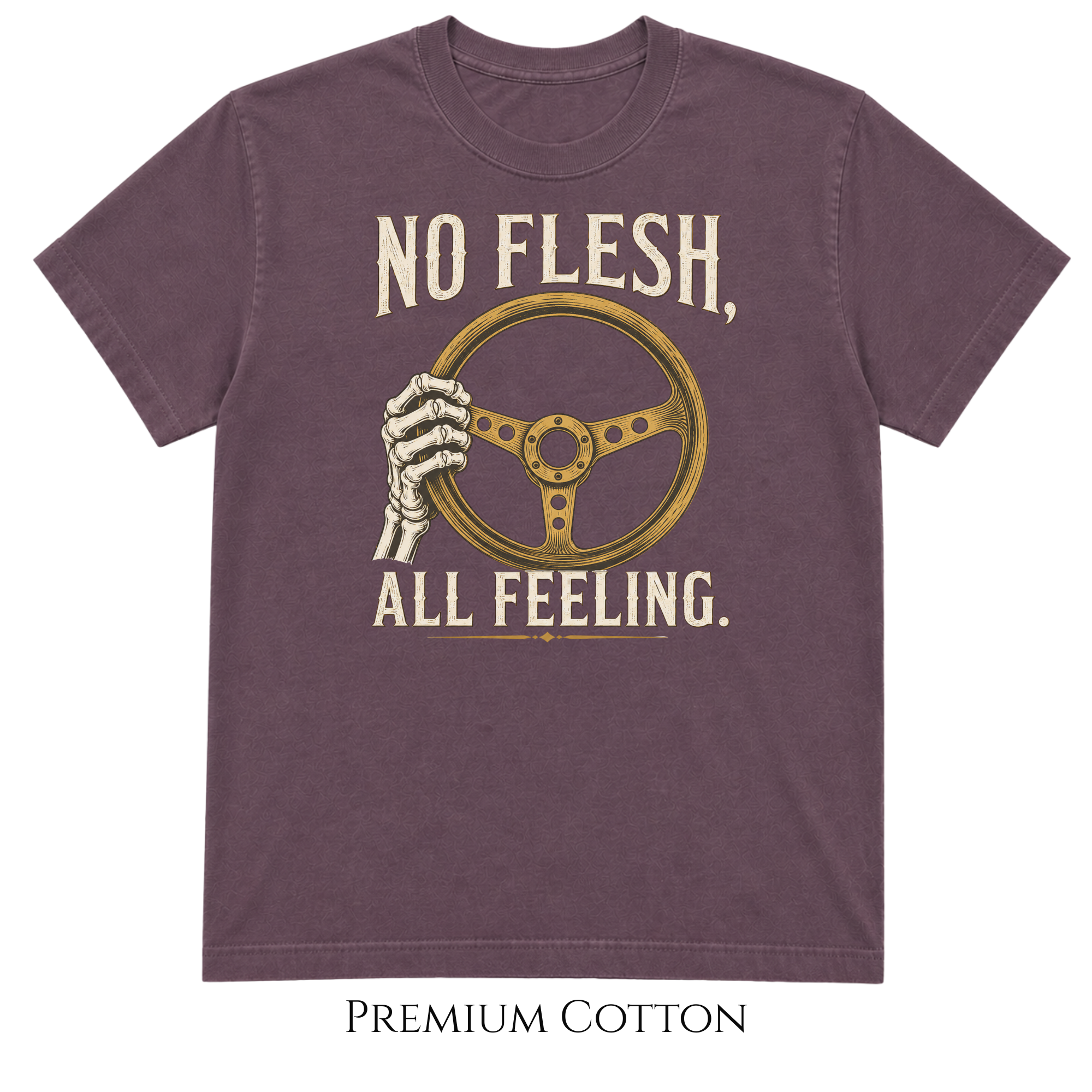 No Flesh All Feeling Skeleton Hand Steering Wheel T-Shirt | Vintage Car Enthusiast Graphic Tee