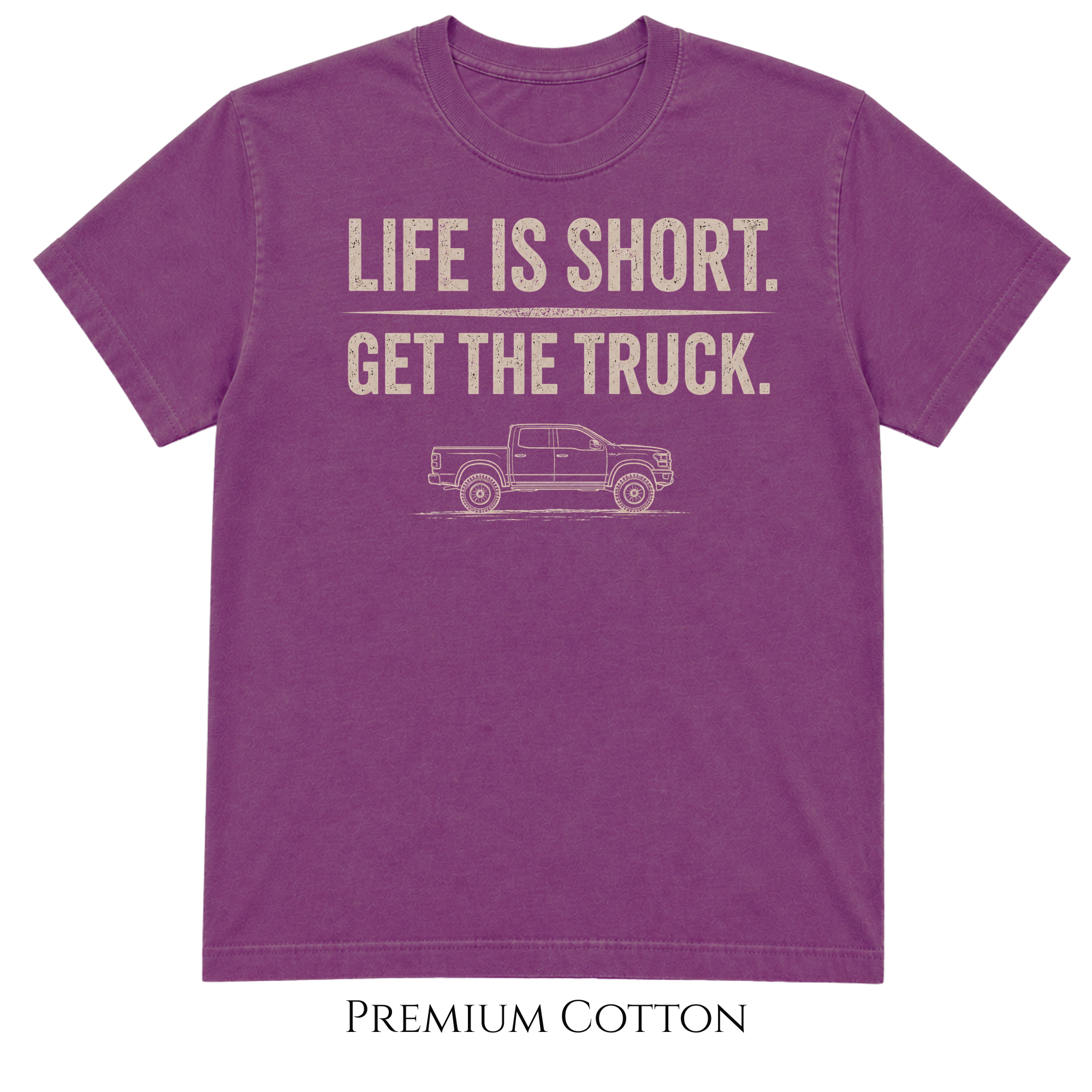 Life Is Short - Get The Truck T-Shirt