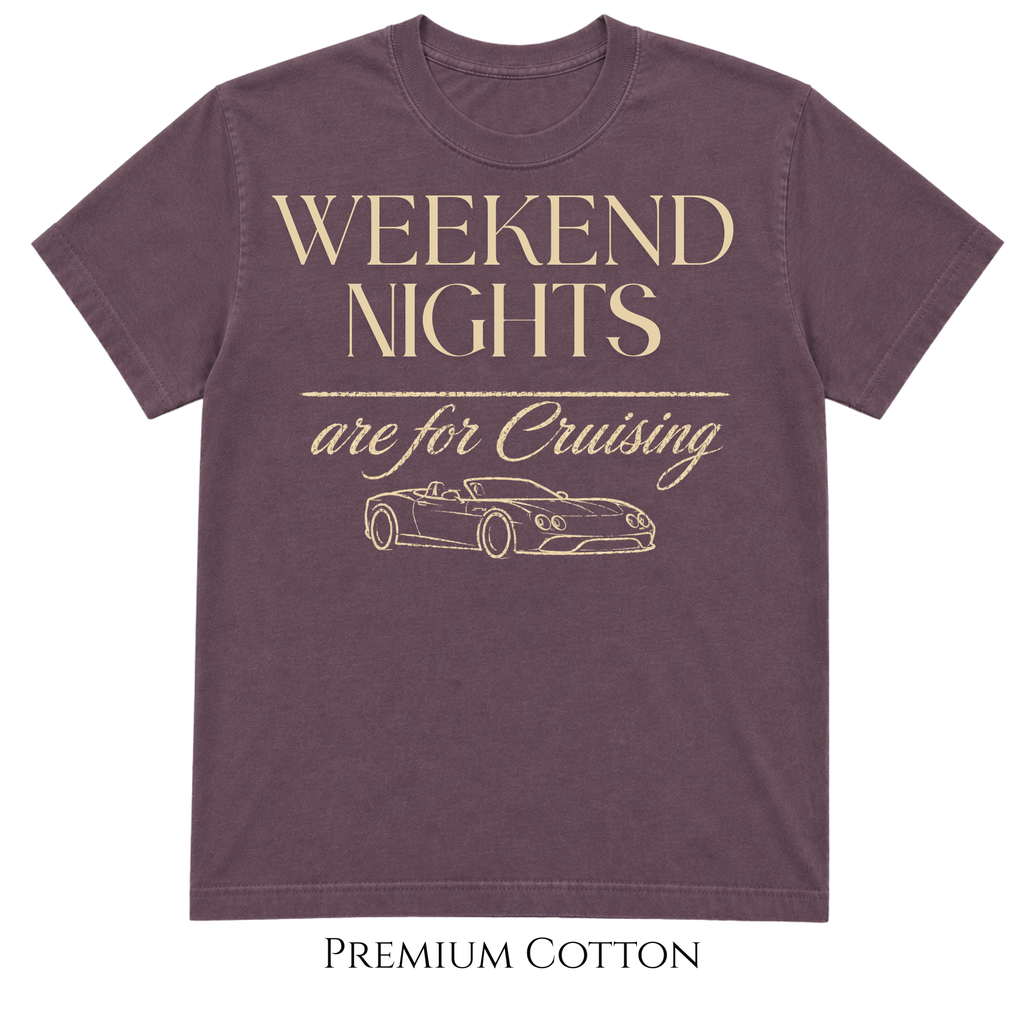 Weekend Nights Are For Cruising T-Shirt