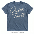 Quiet Taste Script T-shirt