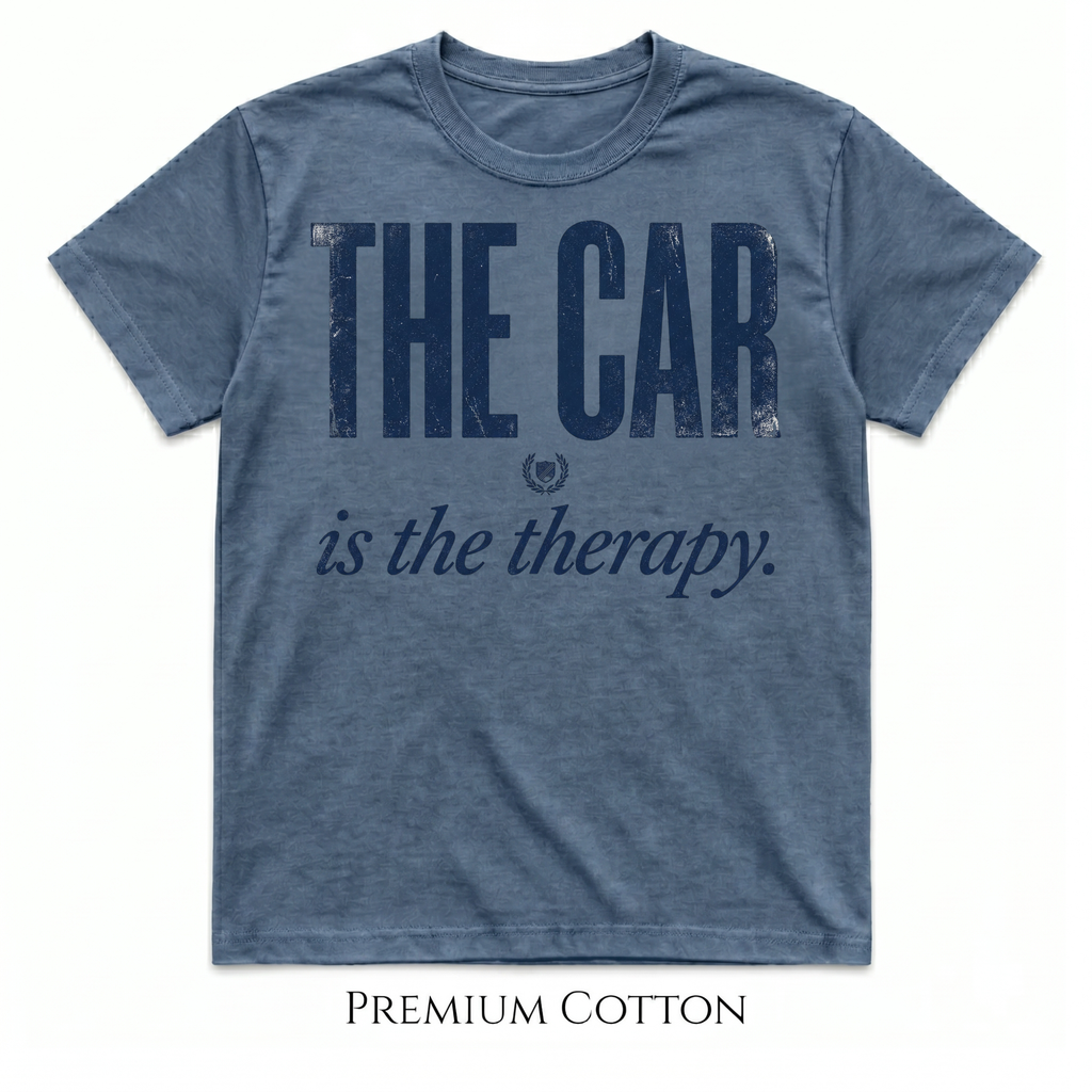 The Car Is The Therapy  T-Shirt