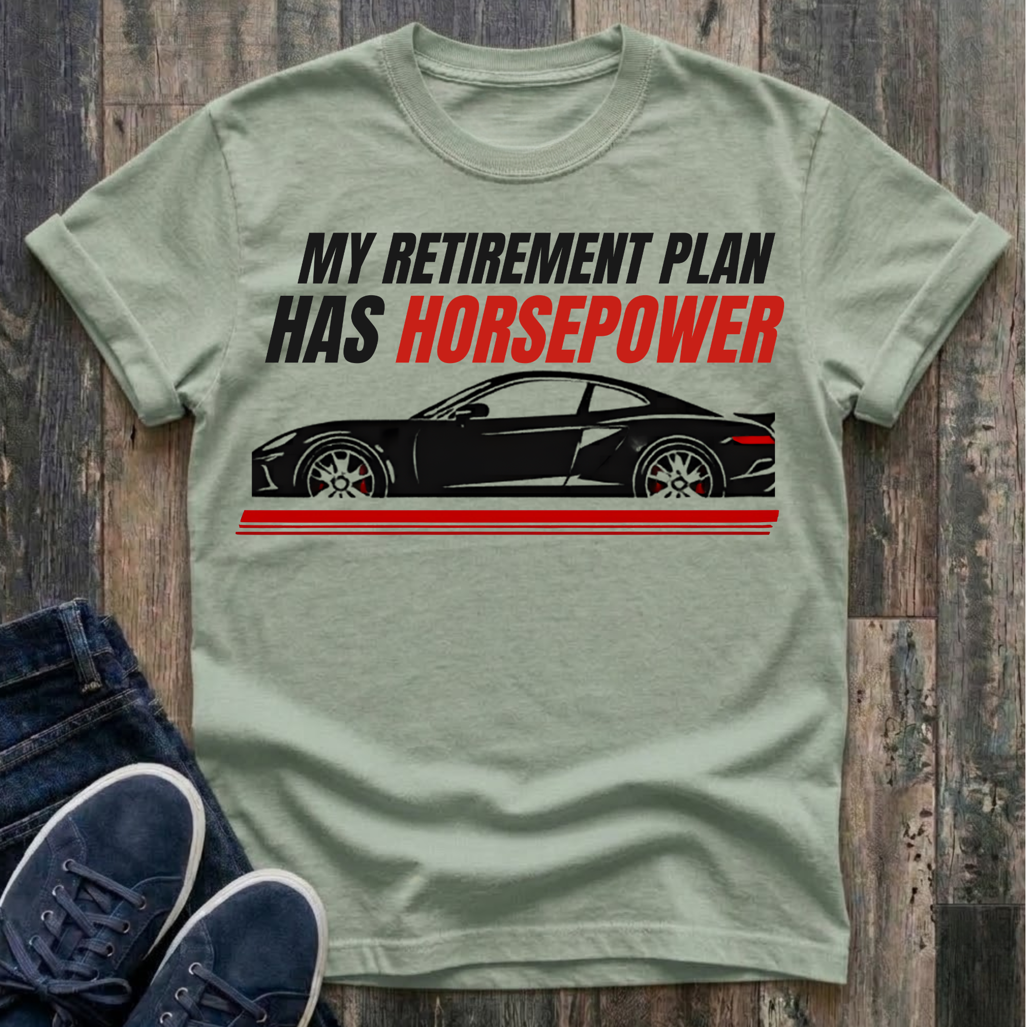 My Retirement Plan Has Horsepower T-Shirt