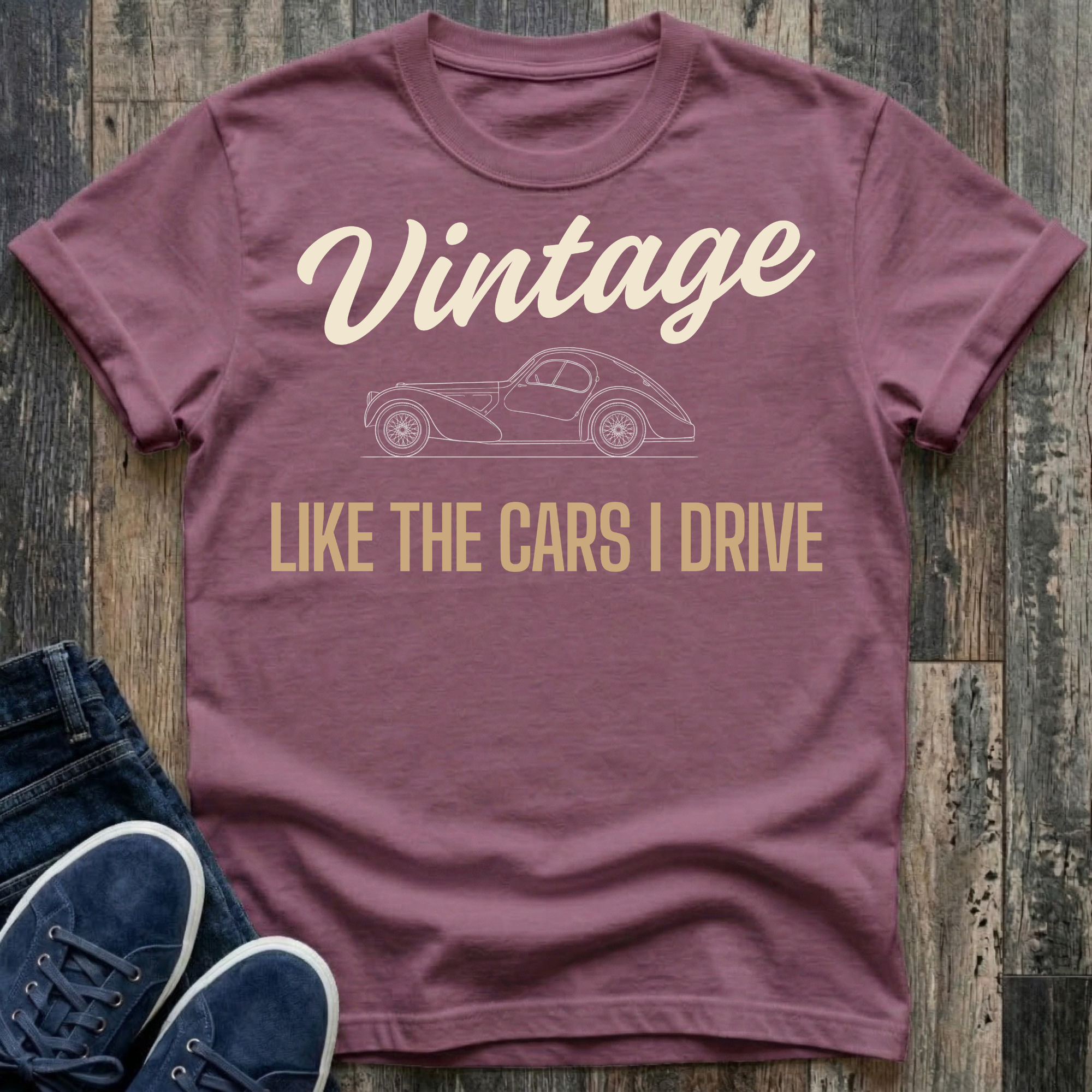 Vintage Like The Cars I Drive T-Shirt