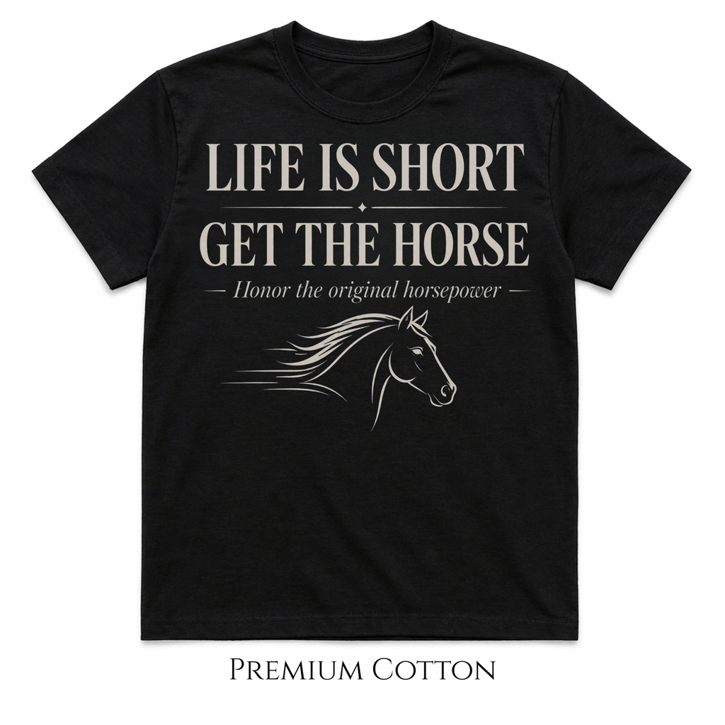 Life Is Short - Honor The Original Horsepower T-Shirt