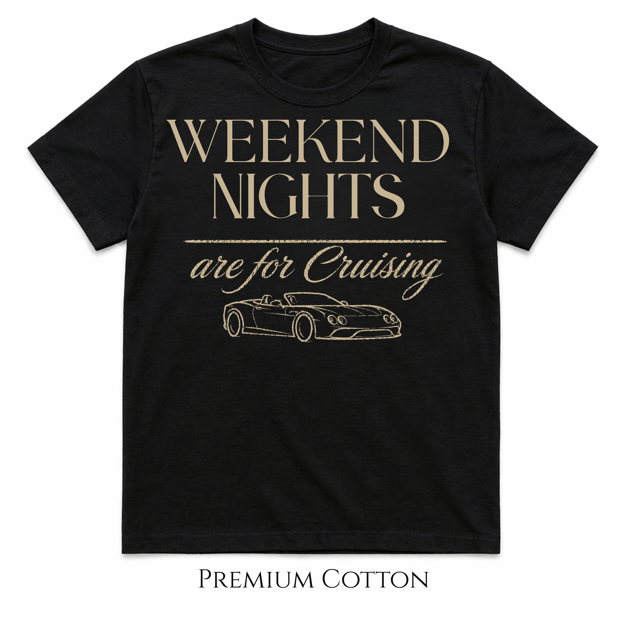 Weekend Nights Are For Cruising T-Shirt