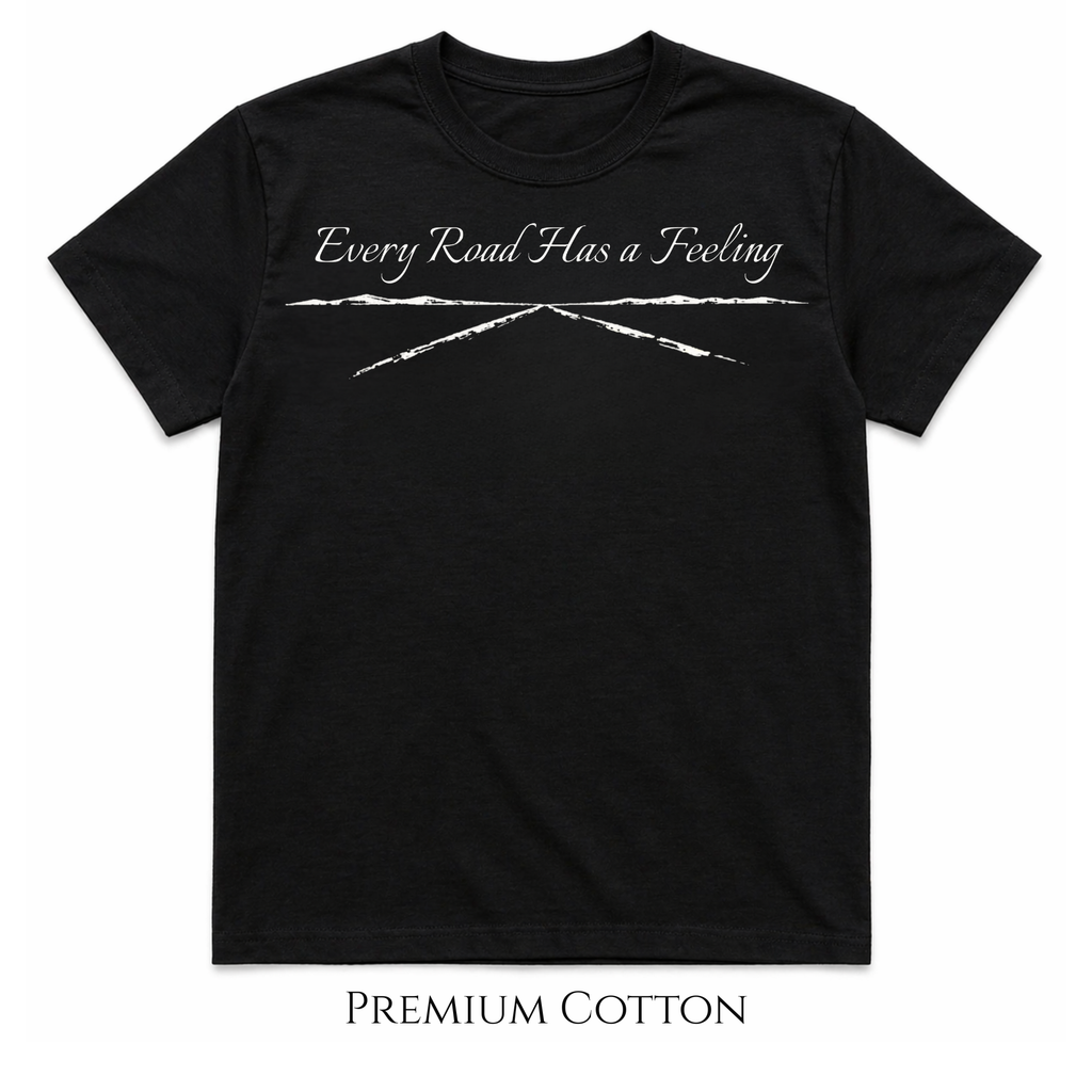 Every Road Has A Feeling T-Shirt