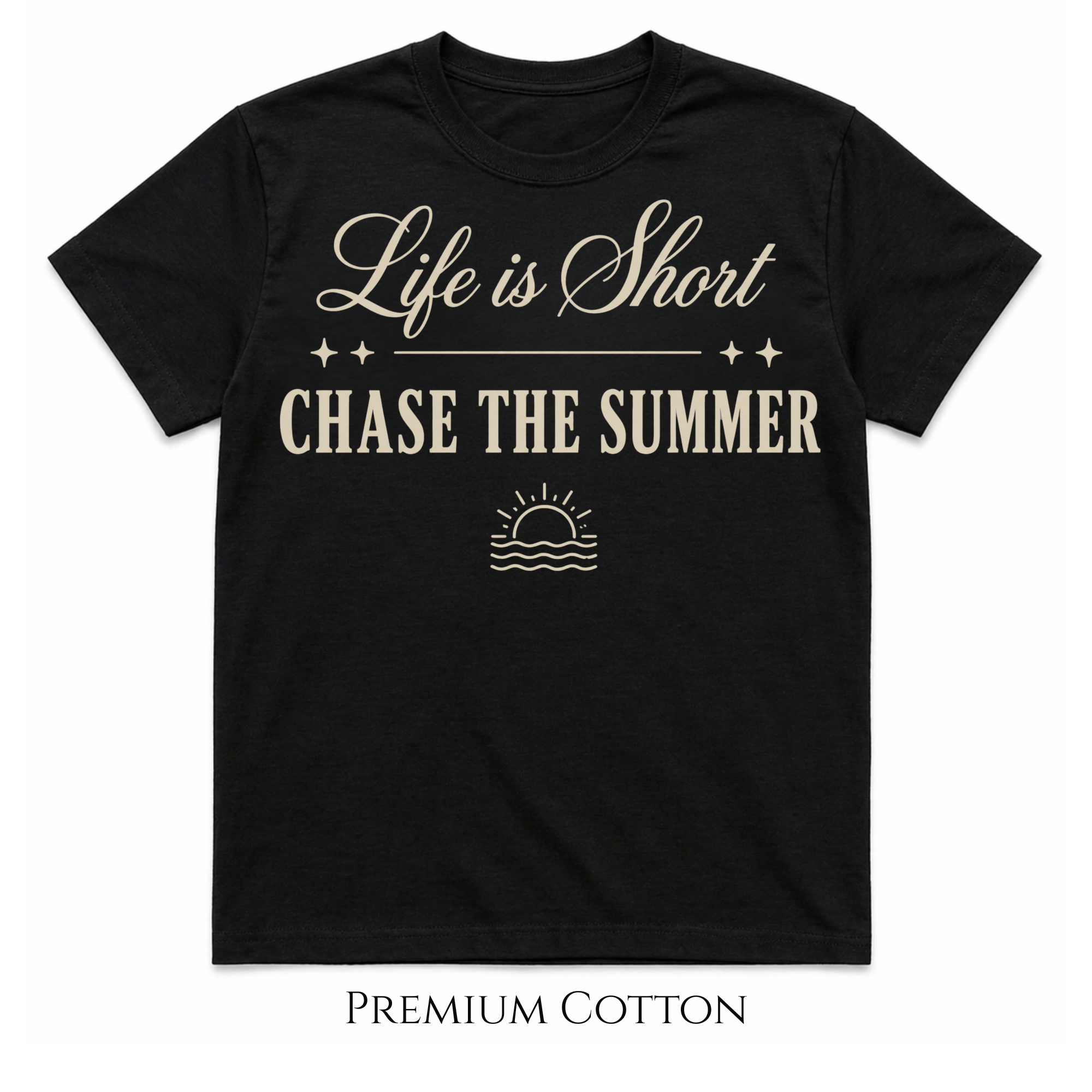 Life Is Short - Summer Chaser T-Shirt