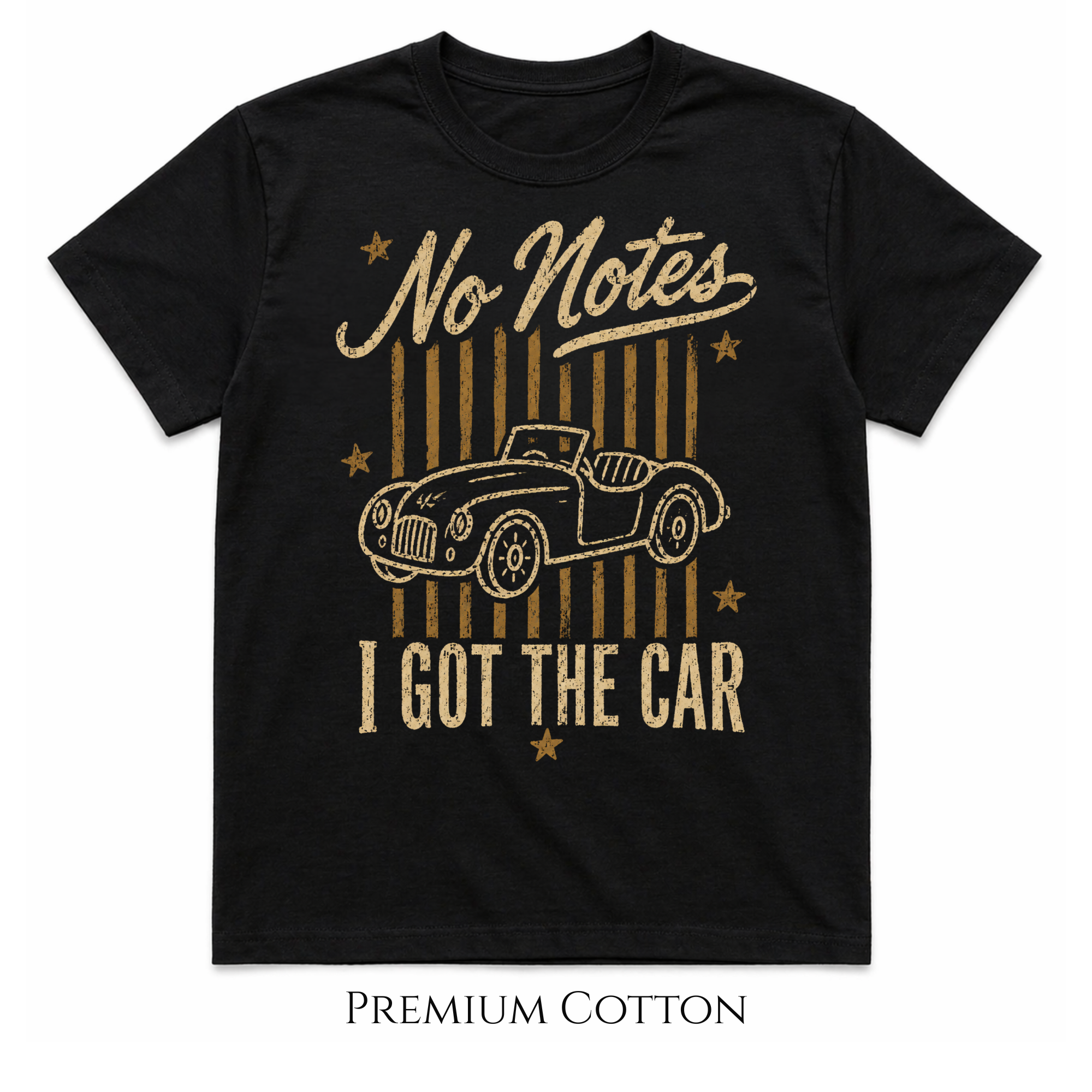 No Notes - I Got The Car T-shirt
