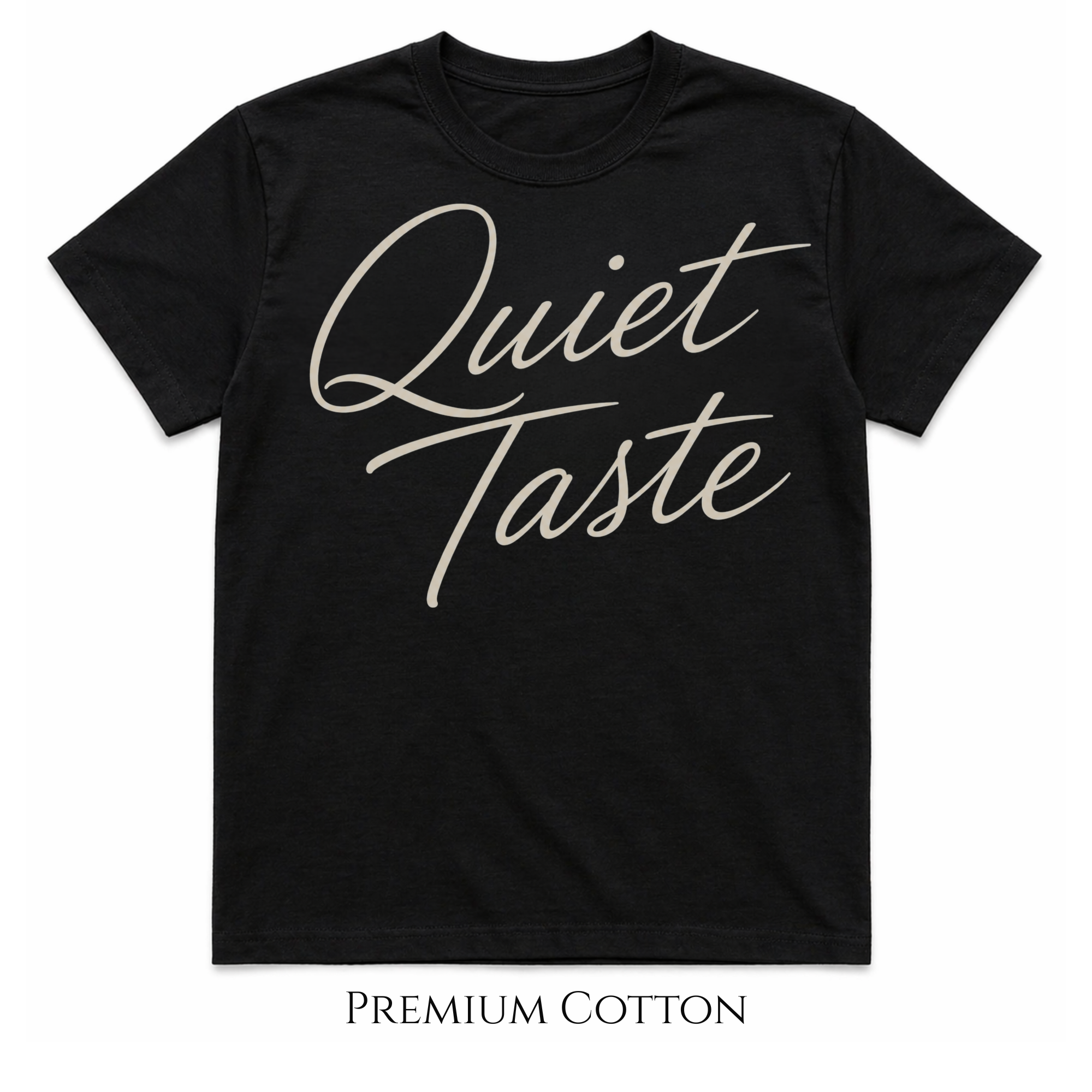 Quiet Taste Script T-shirt