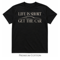 Life Is Short, Get The Car | Classic Car Silhouette T-Shirt