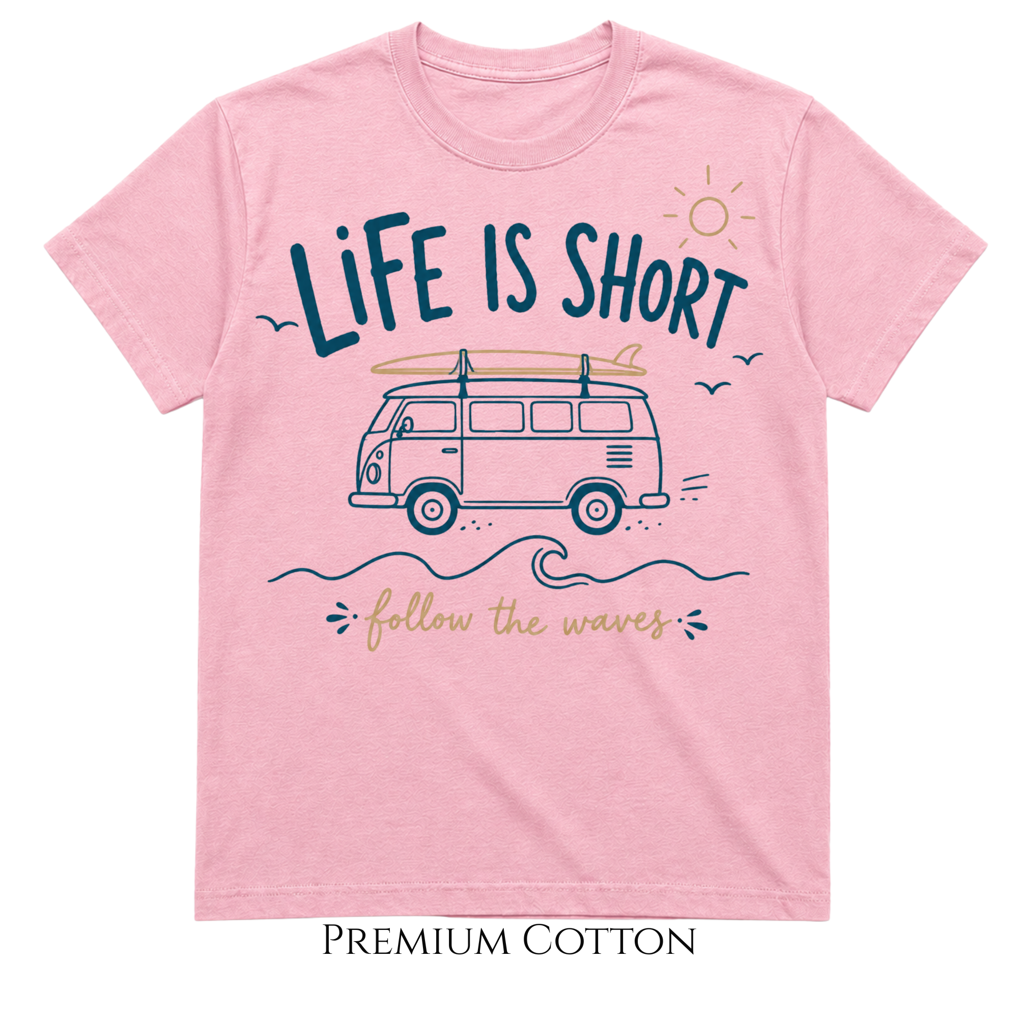 Life Is Short | Follow The Waves T-Shirt