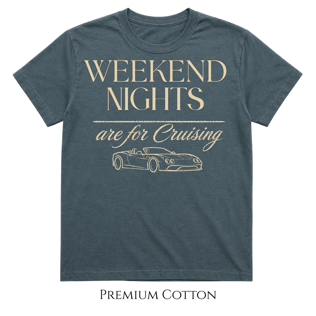 Weekend Nights Are For Cruising T-Shirt