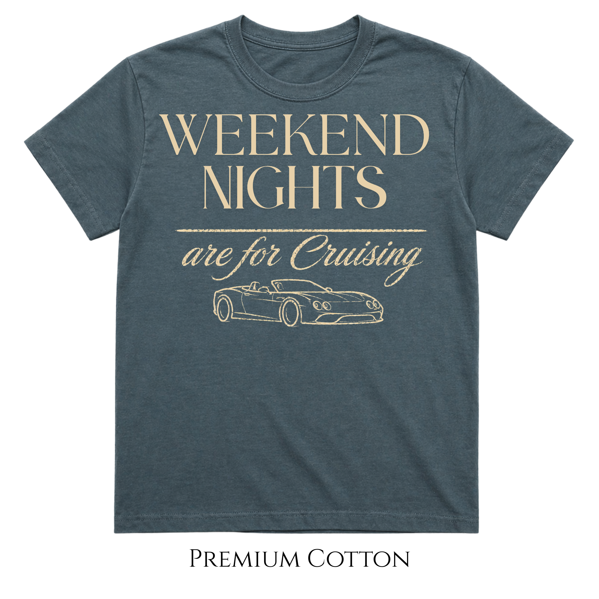 Weekend Nights Are For Cruising T-Shirt