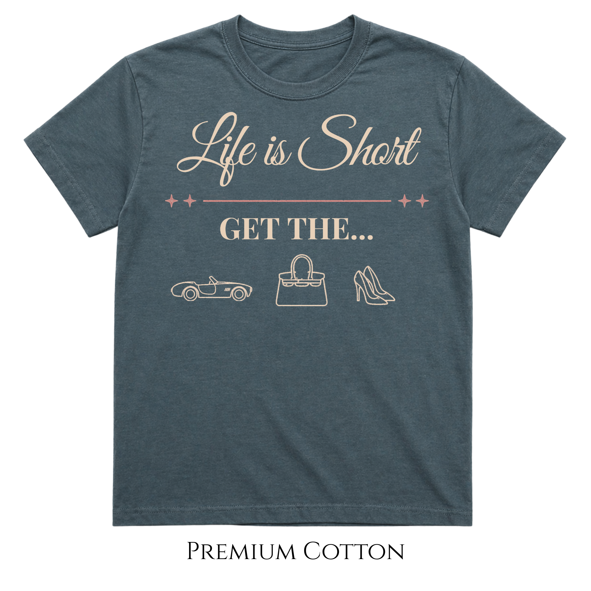 Her Must Have - Life Is Short T-Shirt