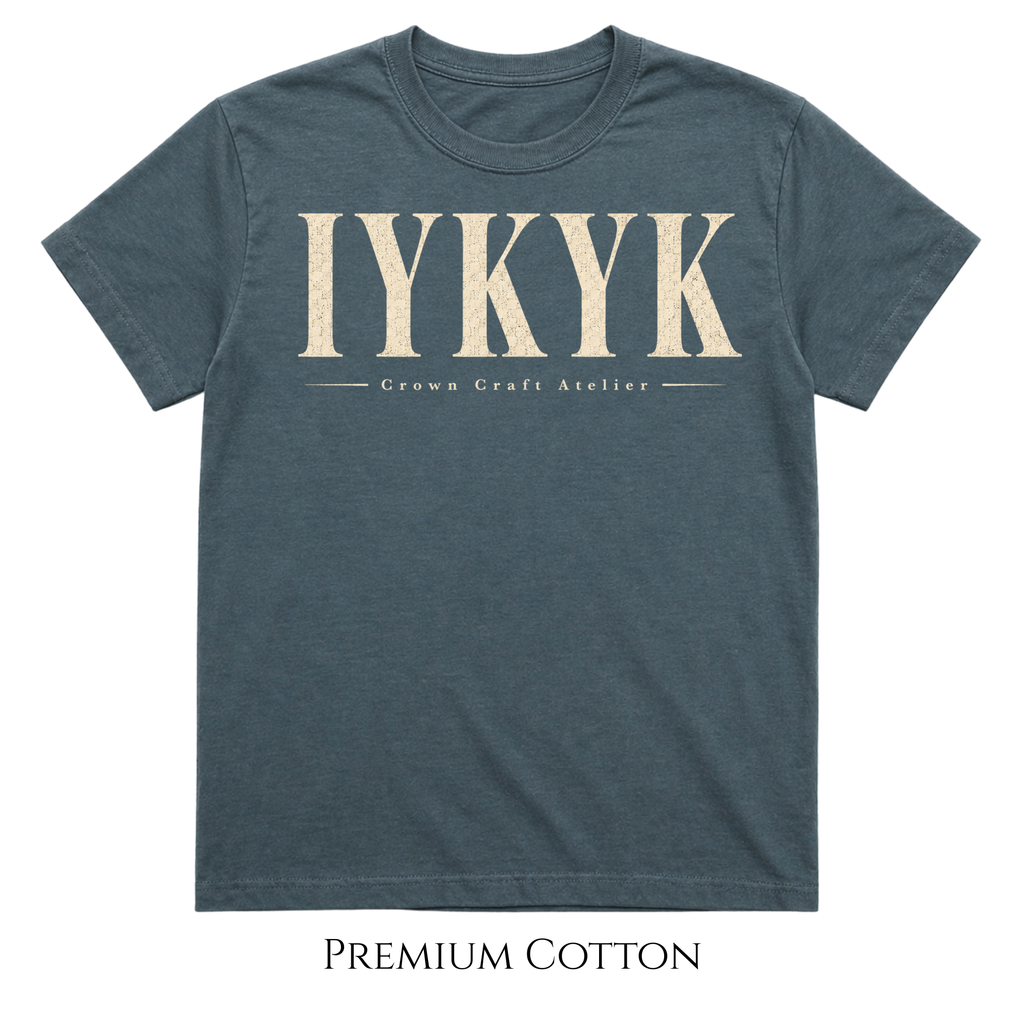 IYKYK | If you know, you know T-Shirt