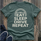Eat, Sleep, Drive, Repeat T-Shirt