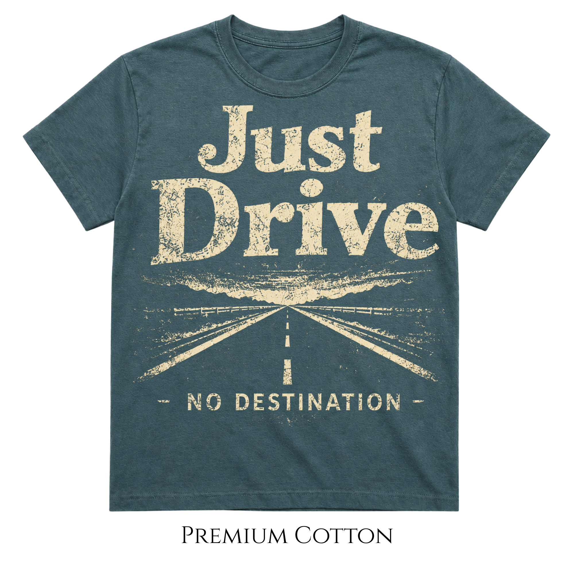 Dramatic Just Drive | No Destination T-Shirt