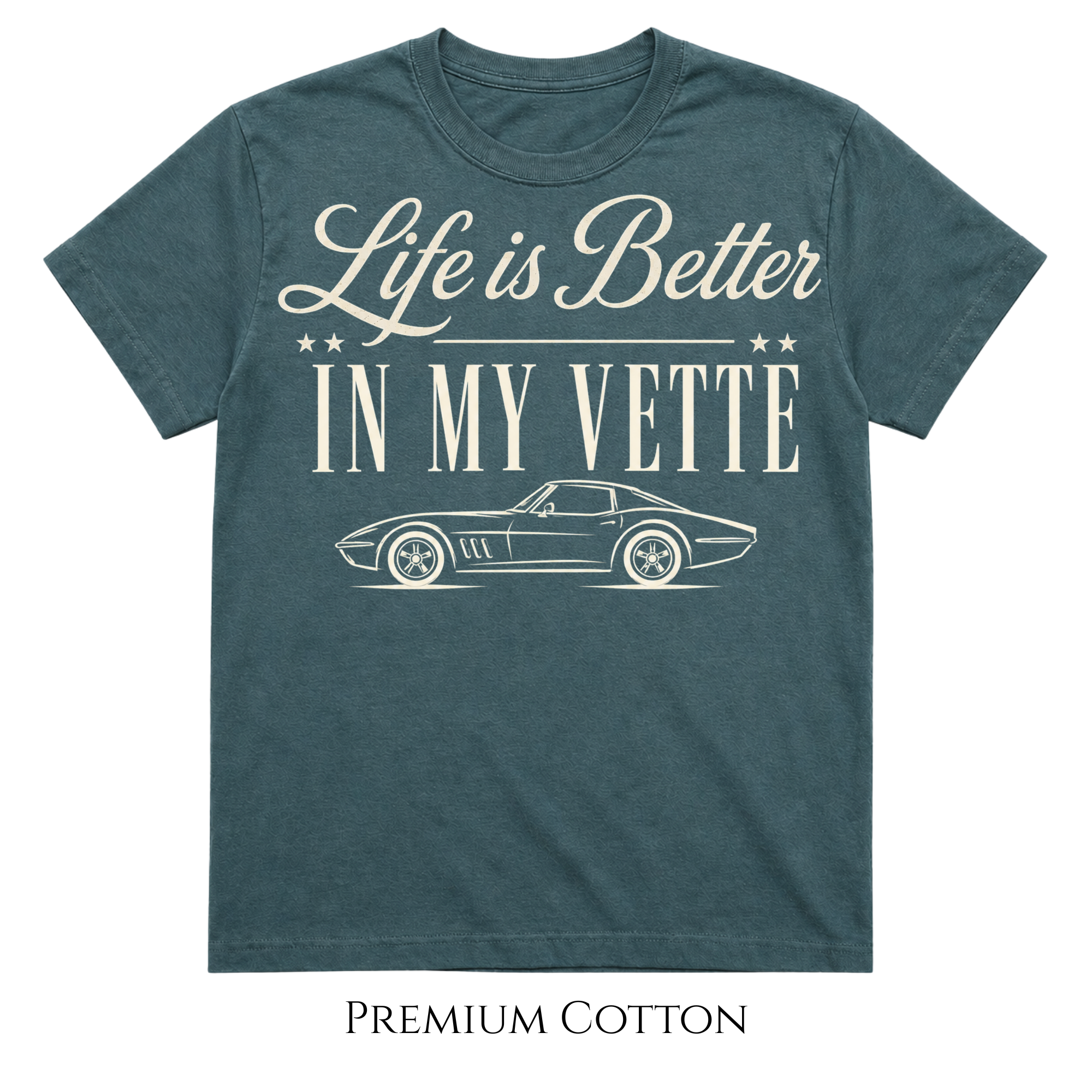 Life Is Better Vette T-Shirt