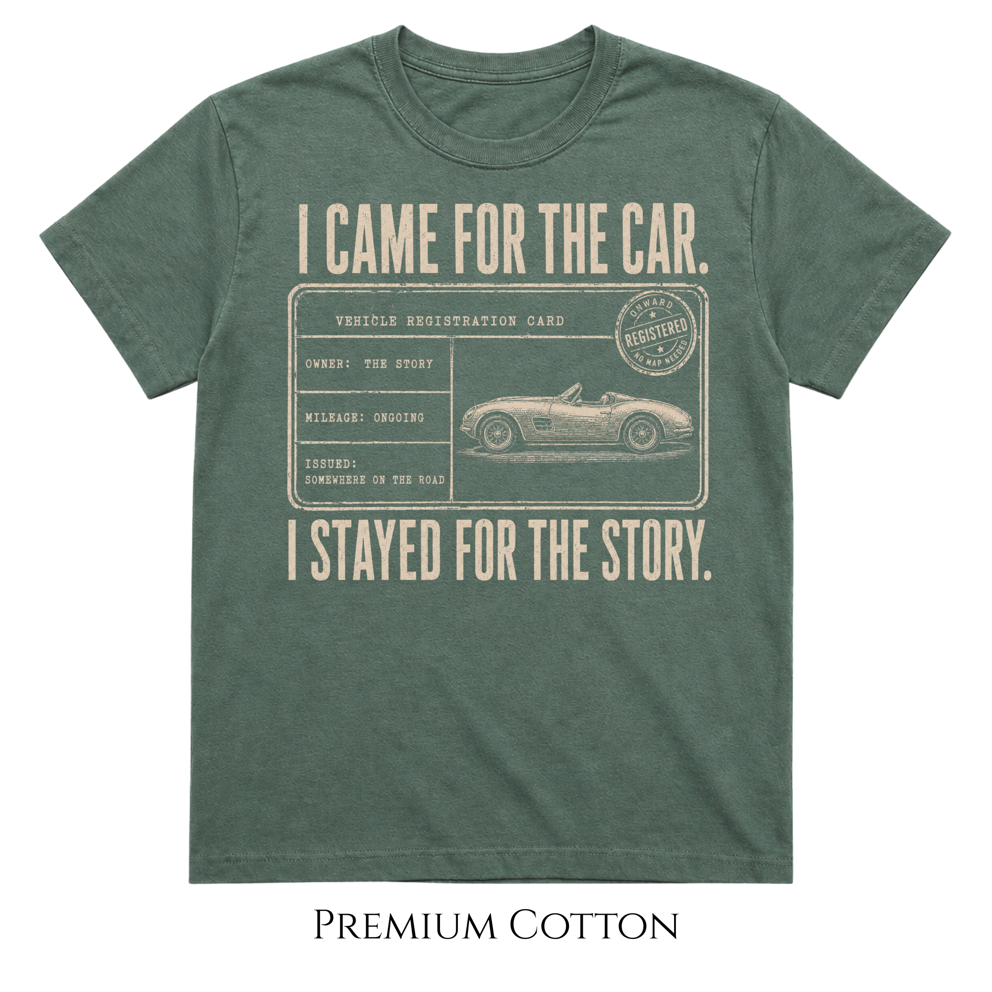 I Came for the Car, Stayed for the Story | Vintage Registration Card Car Culture T-Shirt