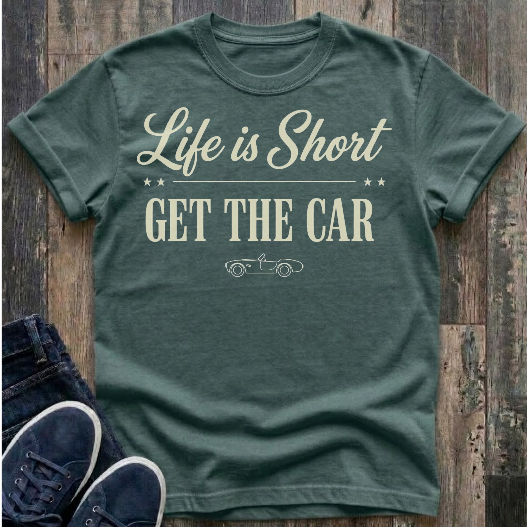 Life Is Short - Get The Car T-Shirt