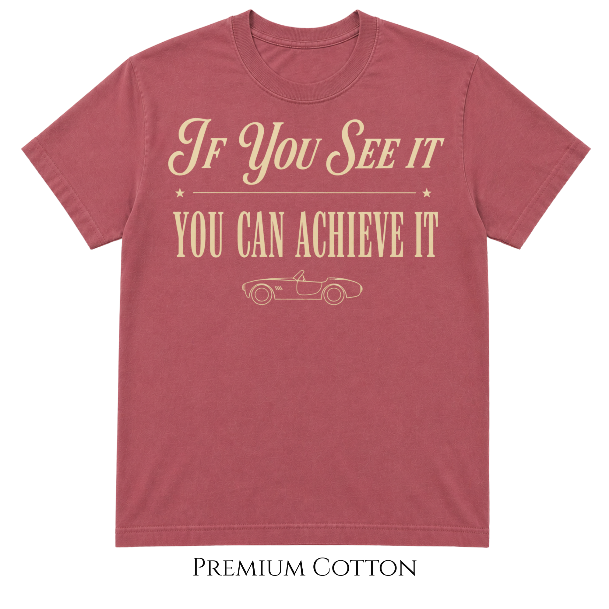 If You See It | You Can Achieve It | Life Is Short Collection T-Shirt