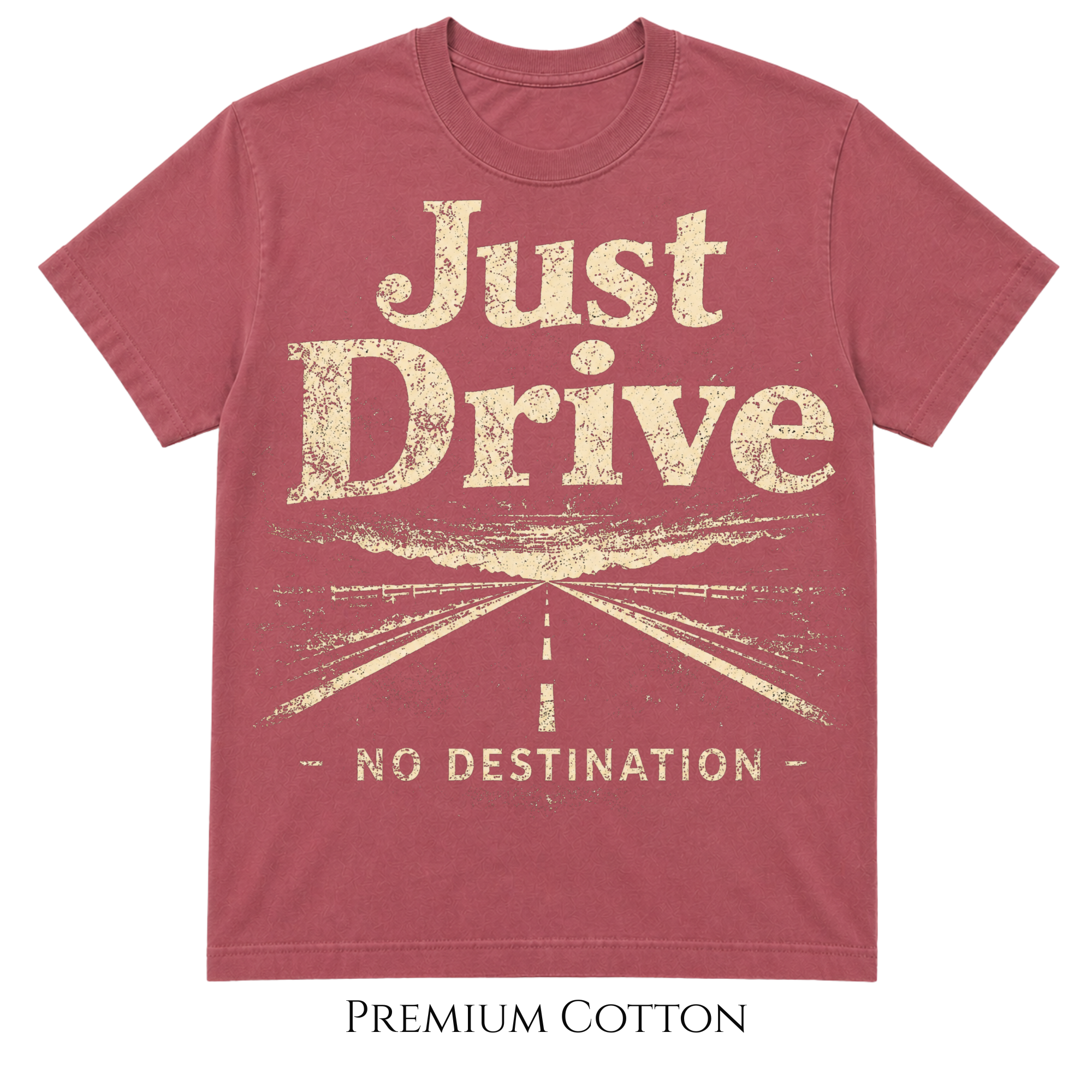 Dramatic Just Drive | No Destination T-Shirt