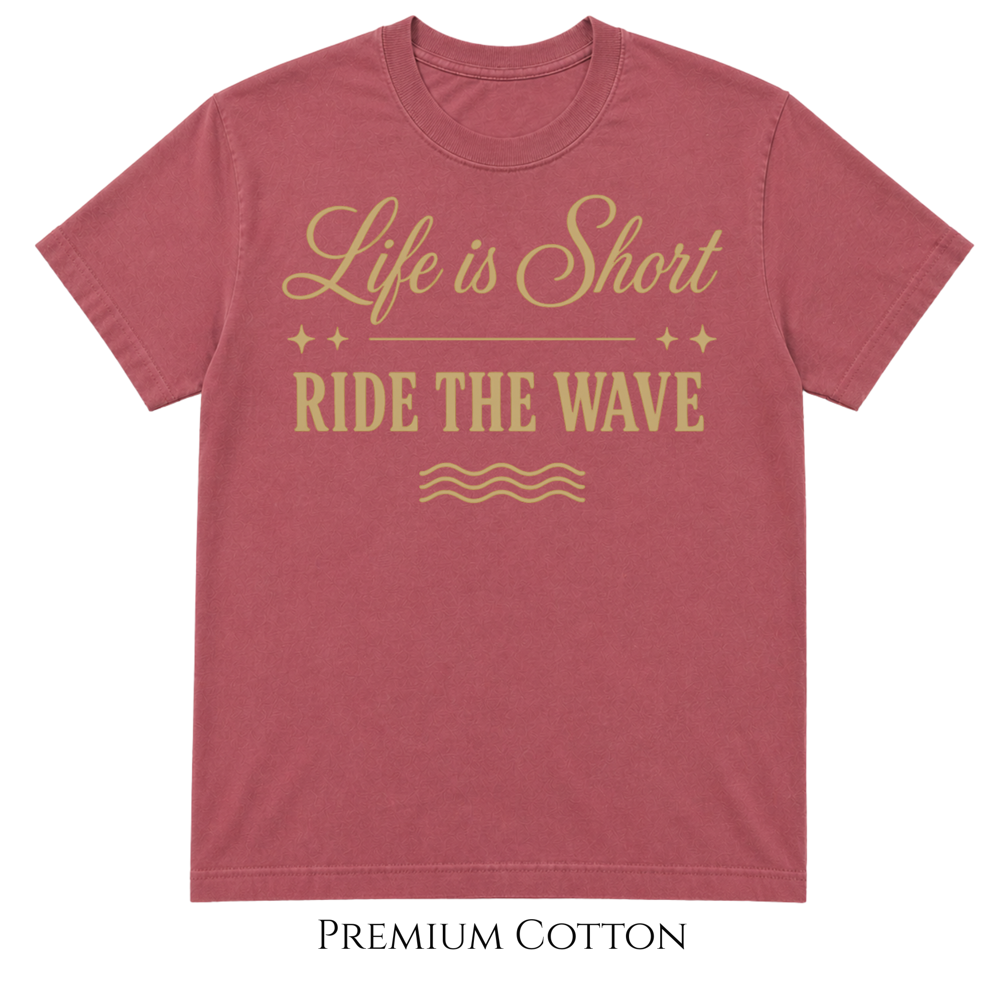Life Is Short - Ride The Wave T-Shirt