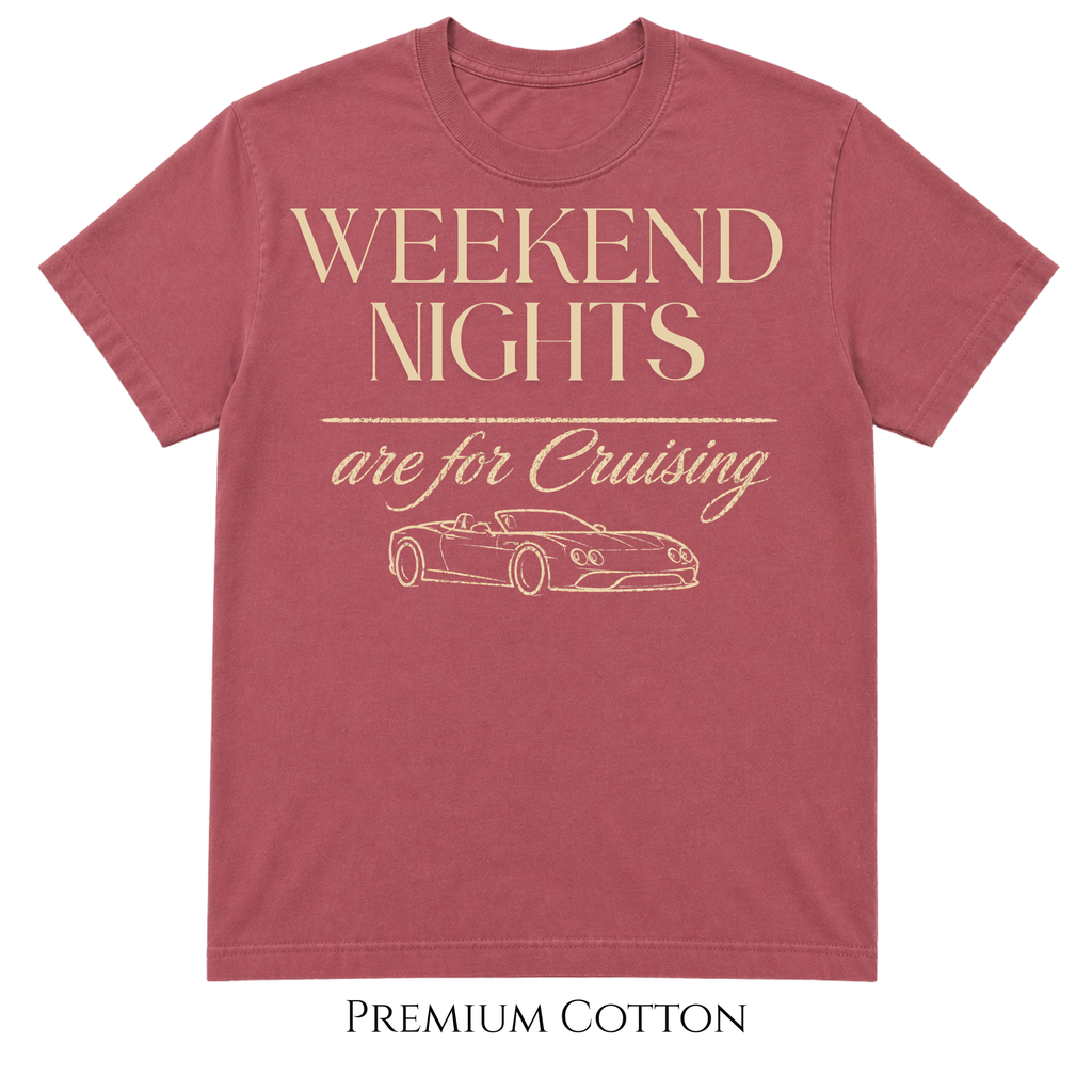 Weekend Nights Are For Cruising T-Shirt