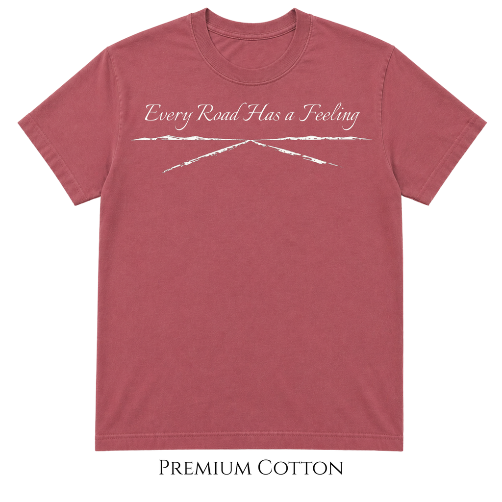 Every Road Has A Feeling T-Shirt