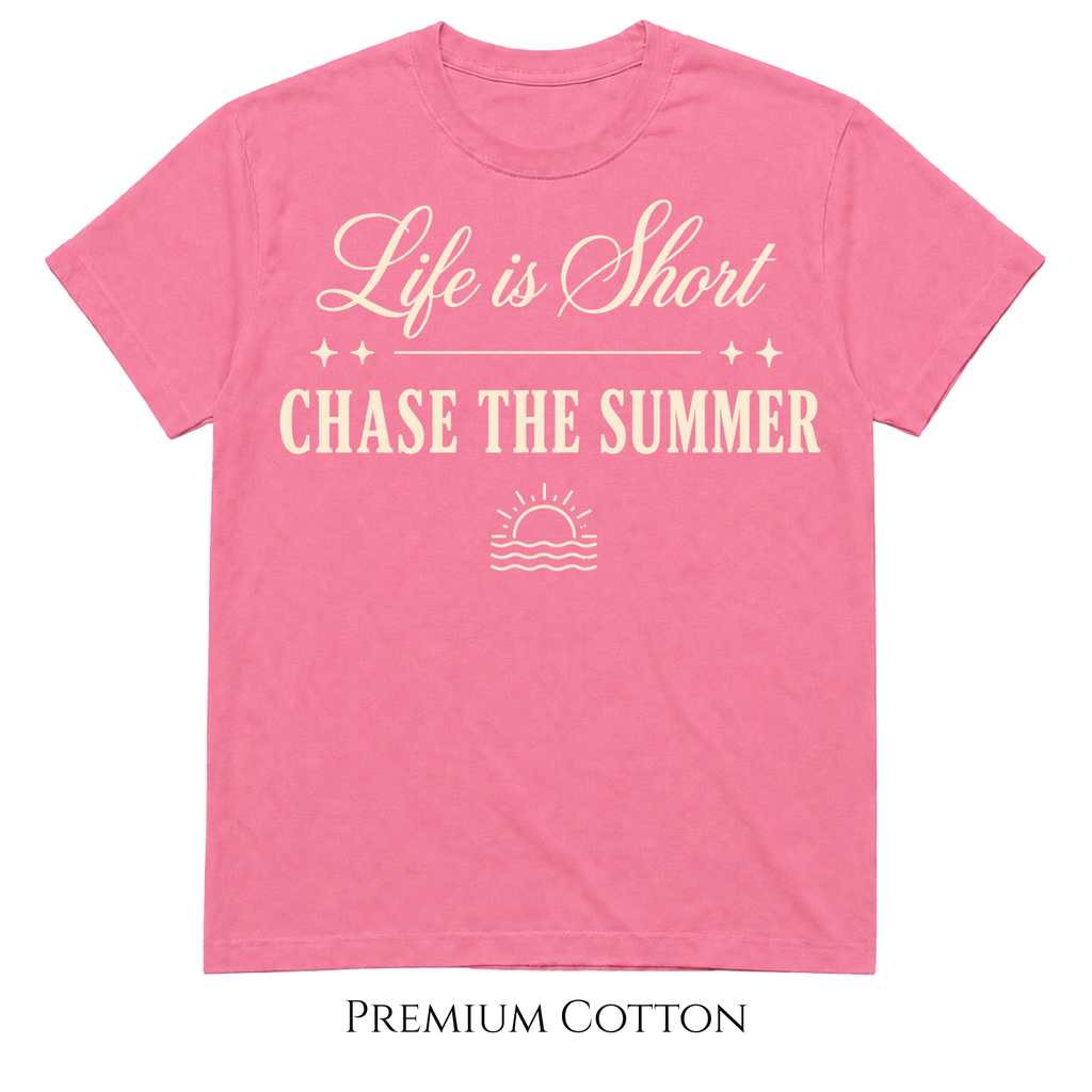 Life Is Short - Summer Chaser T-Shirt