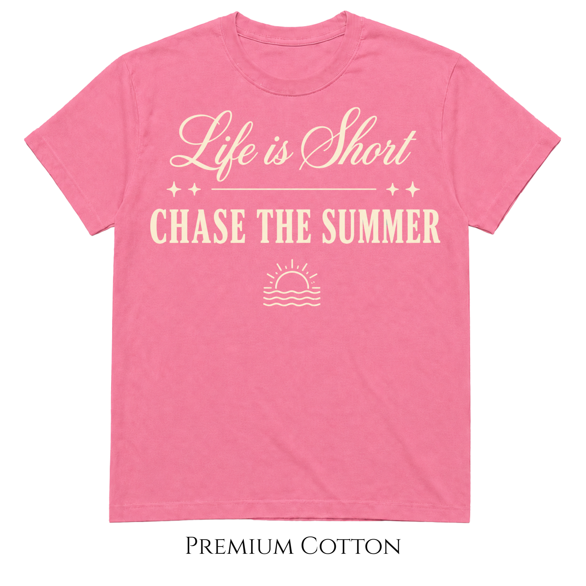 Life Is Short - Summer Chaser T-Shirt