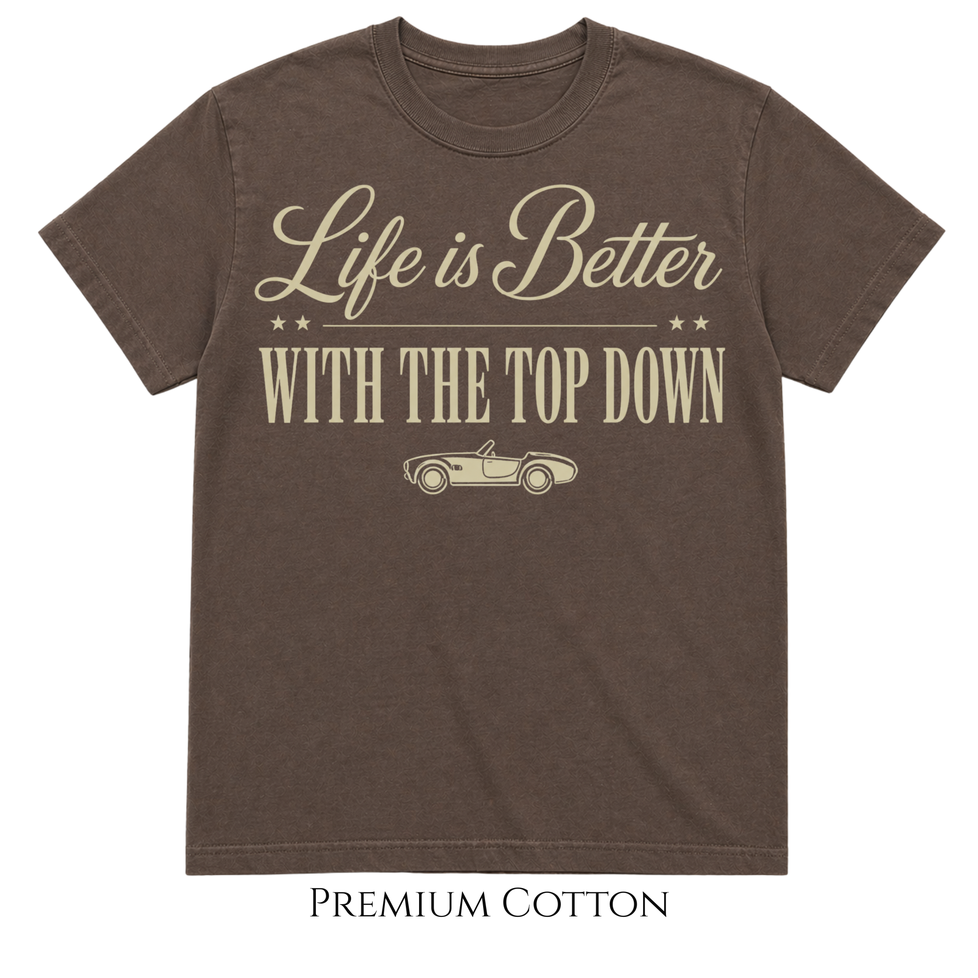 Life Is Better With The Top Down T-Shirt