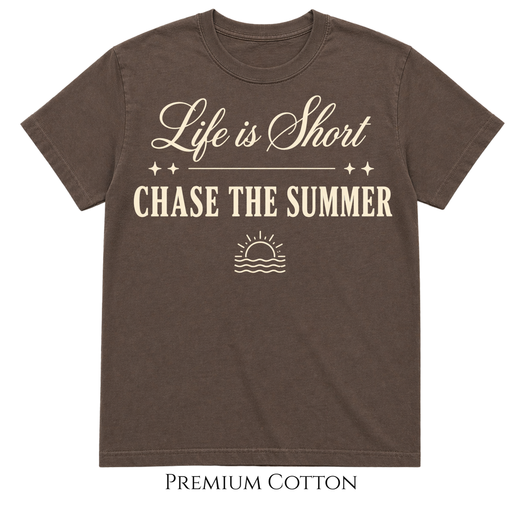 Life Is Short - Summer Chaser T-Shirt