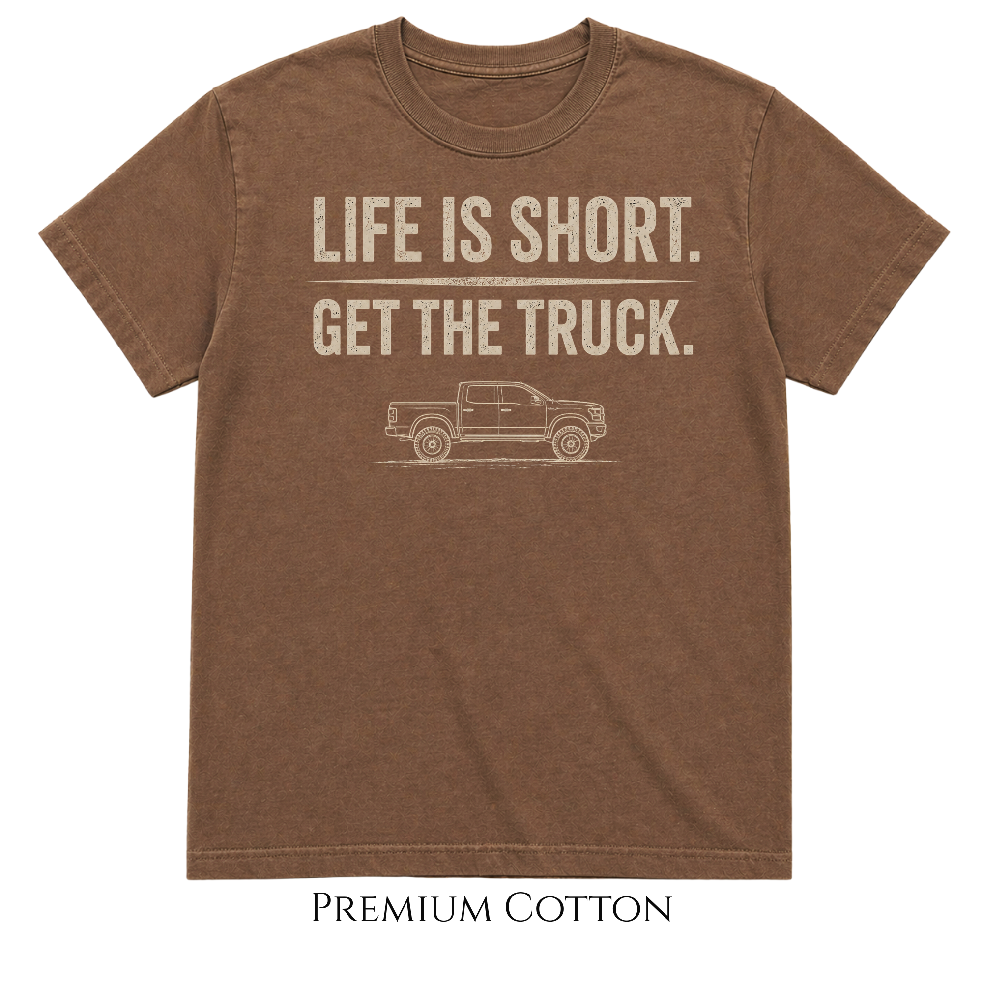 Life Is Short - Get The Truck T-Shirt