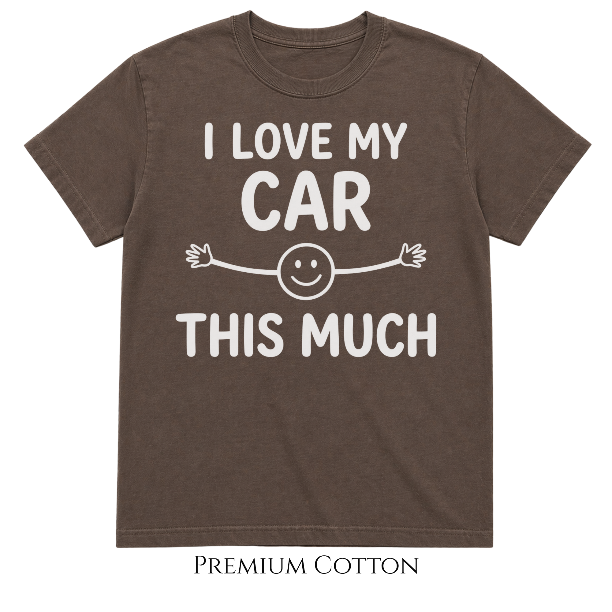 I love my car - this much T-Shirt